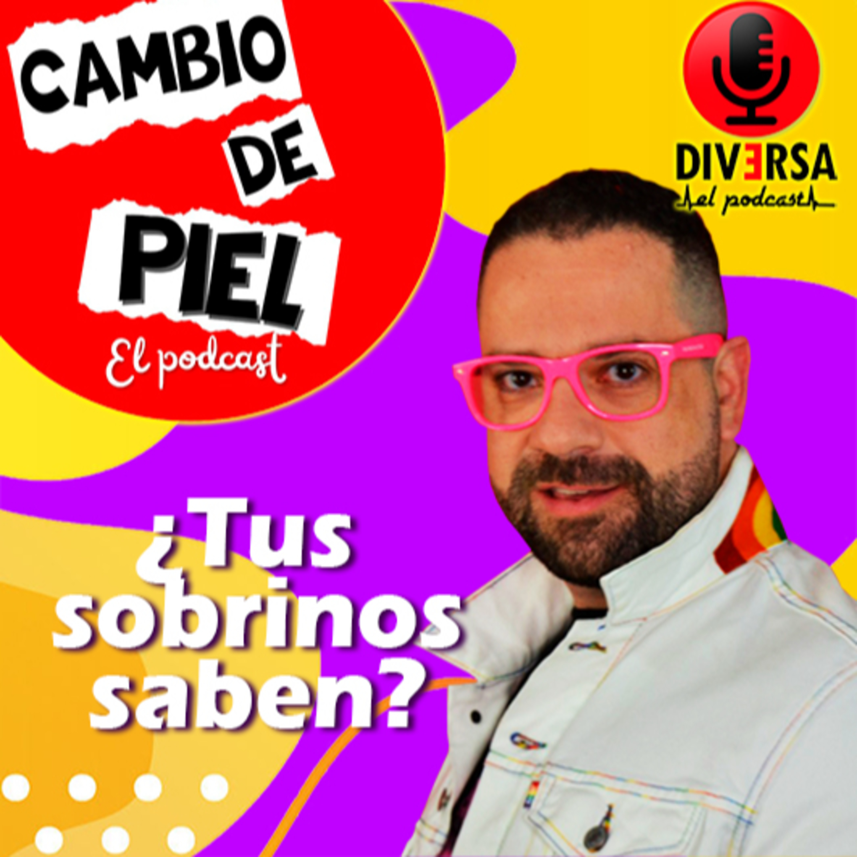 Cambio de Piel - Tus sobrinos saben que eres gay? episode artwork