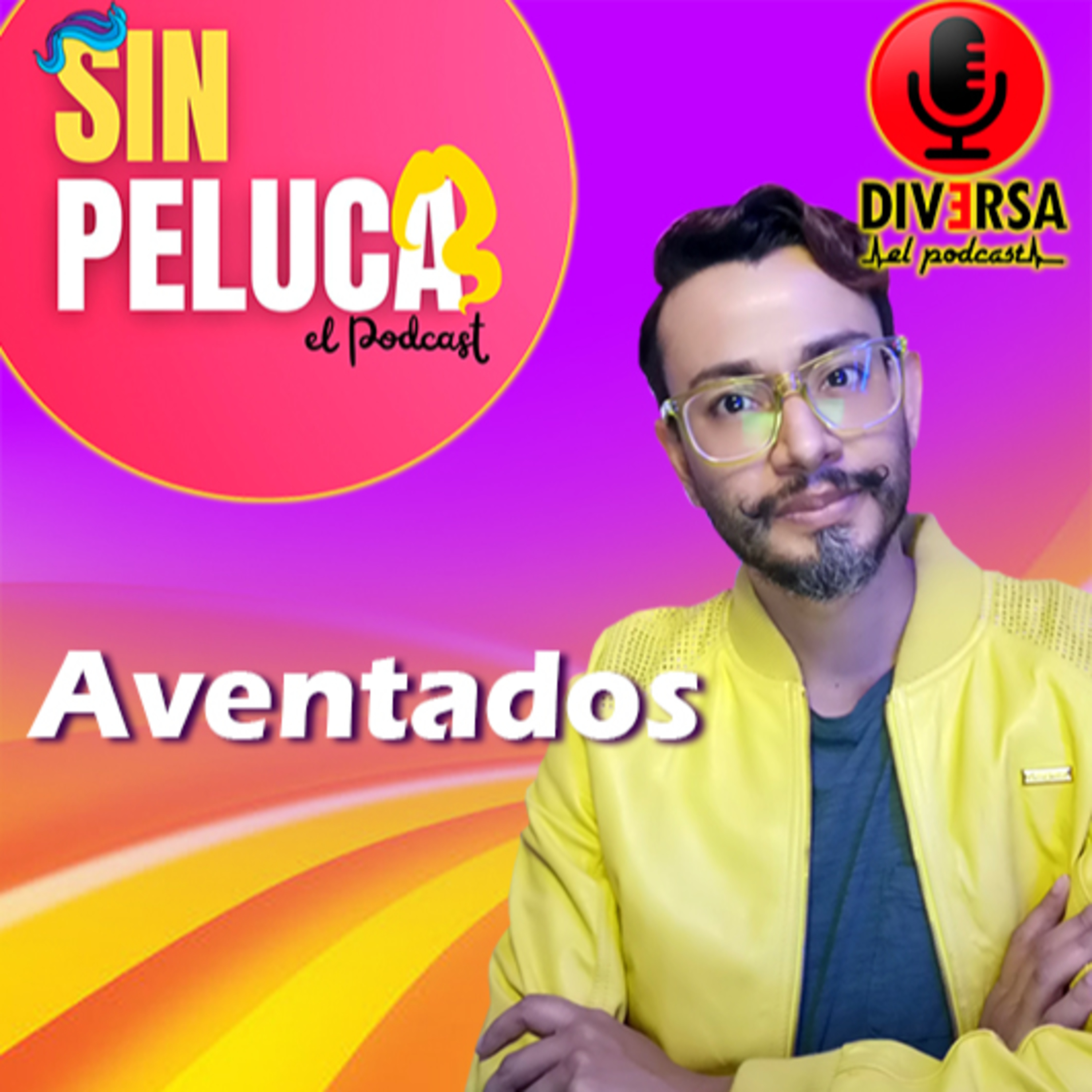 Sin Peluca - Aventados  episode artwork