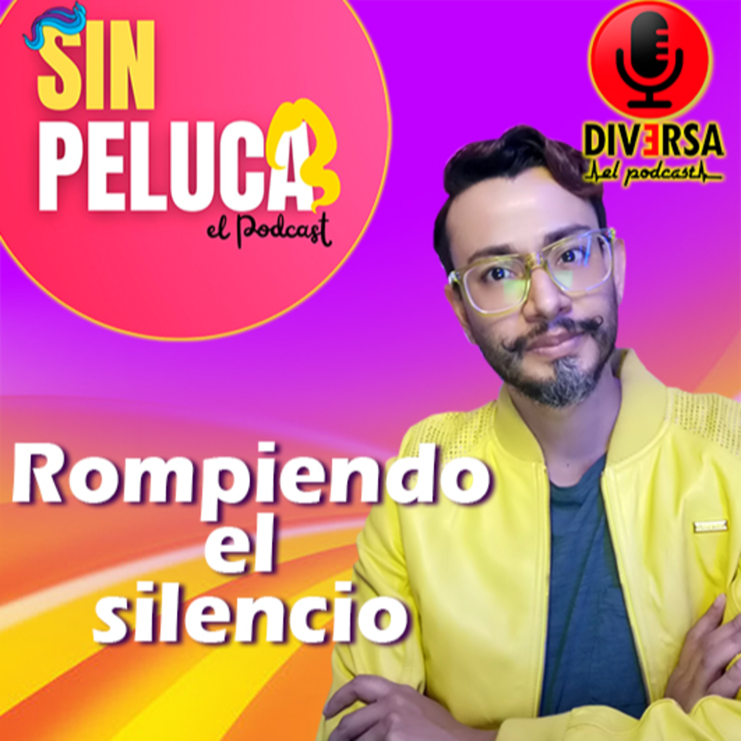 Sin Peluca - Rompiendo el silencio episode artwork