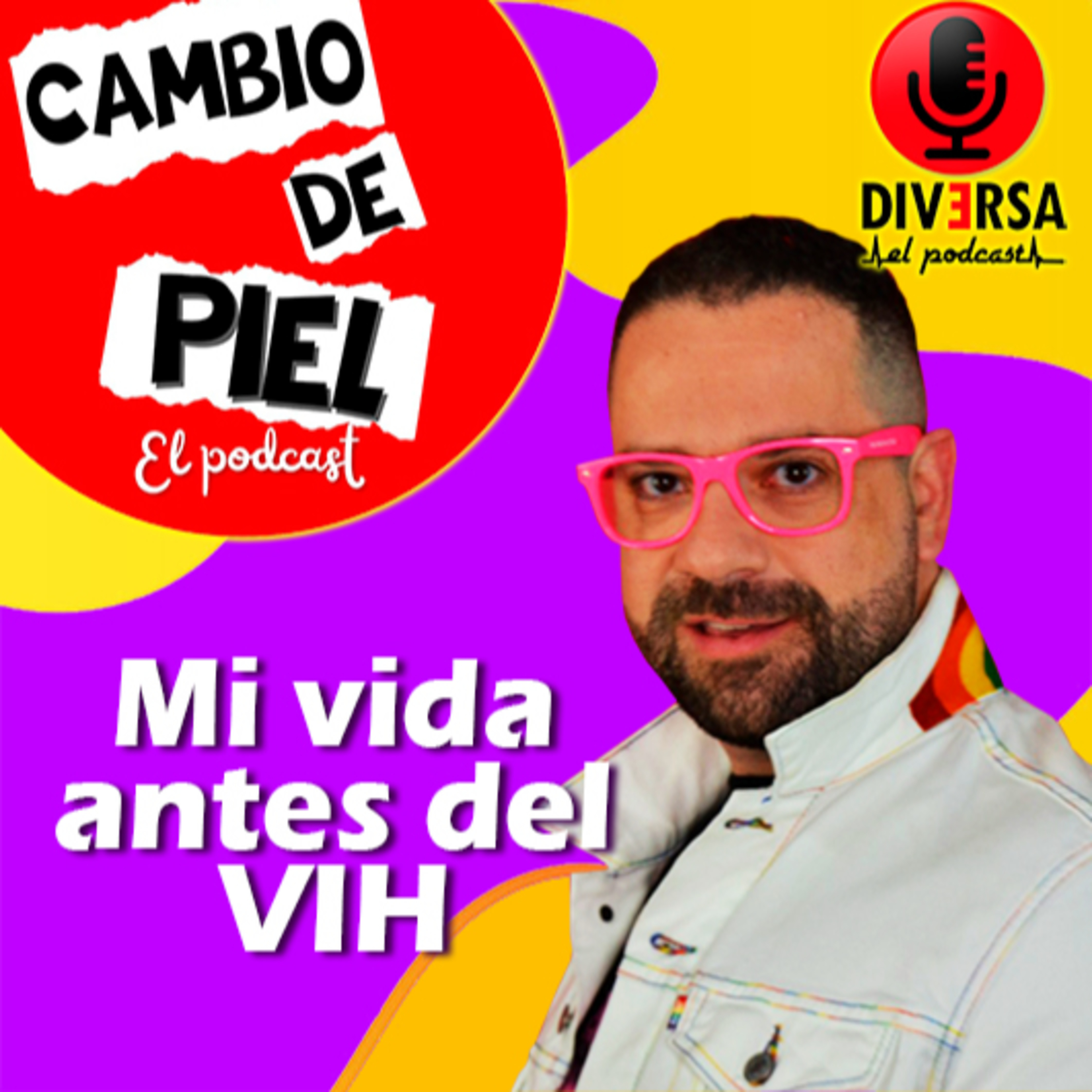 Cambio de Piel - Mi vida antes del VIH  episode artwork