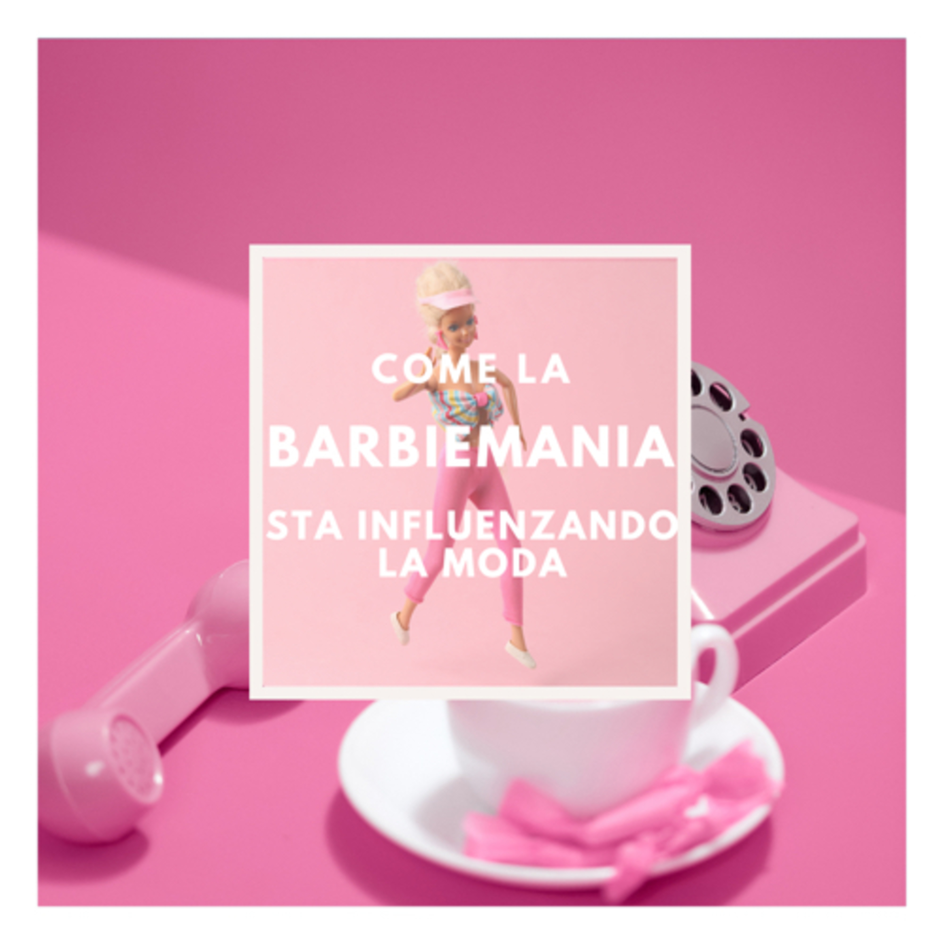 Barbie Mania & Marketing