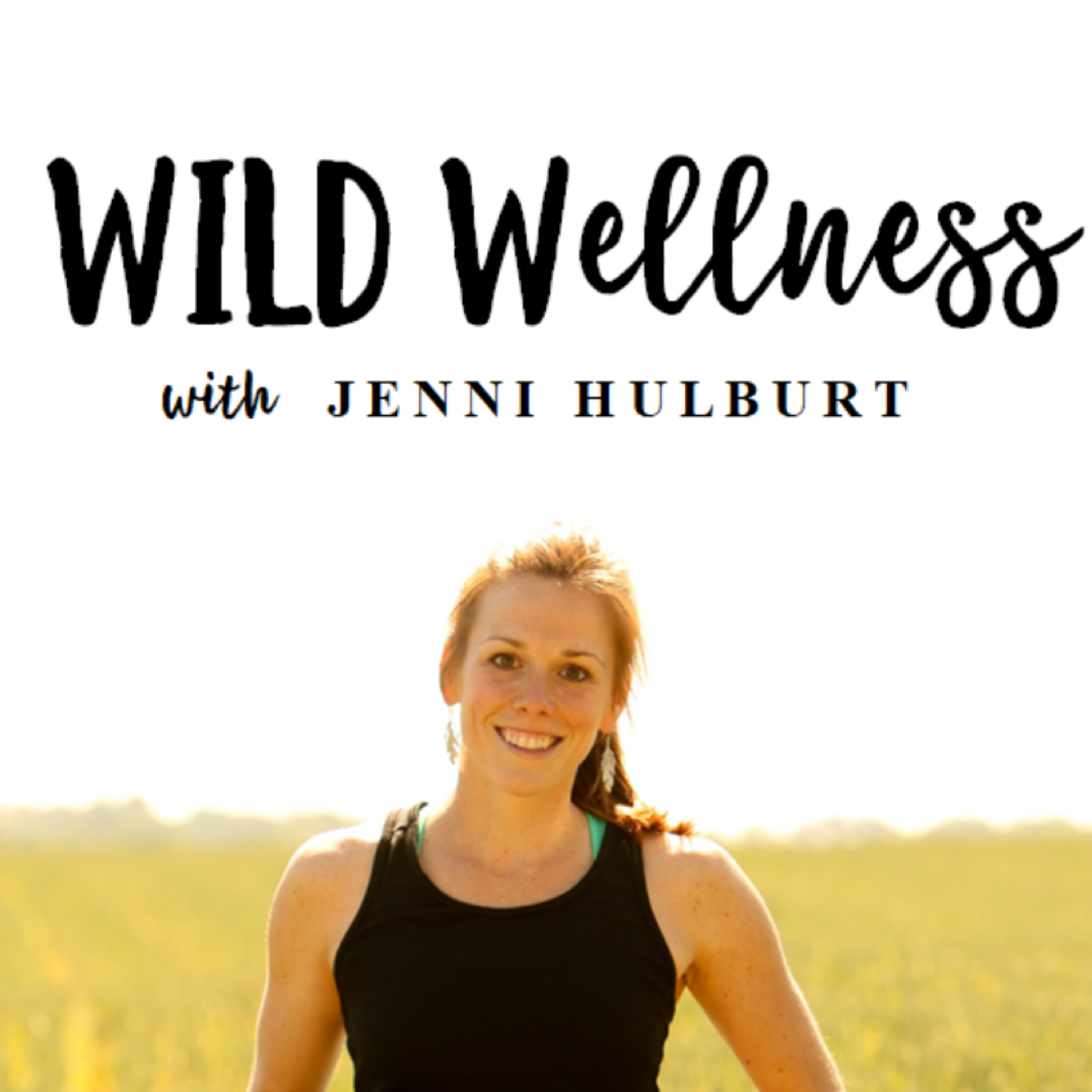 WILD Wellness with Jenni Hulburt