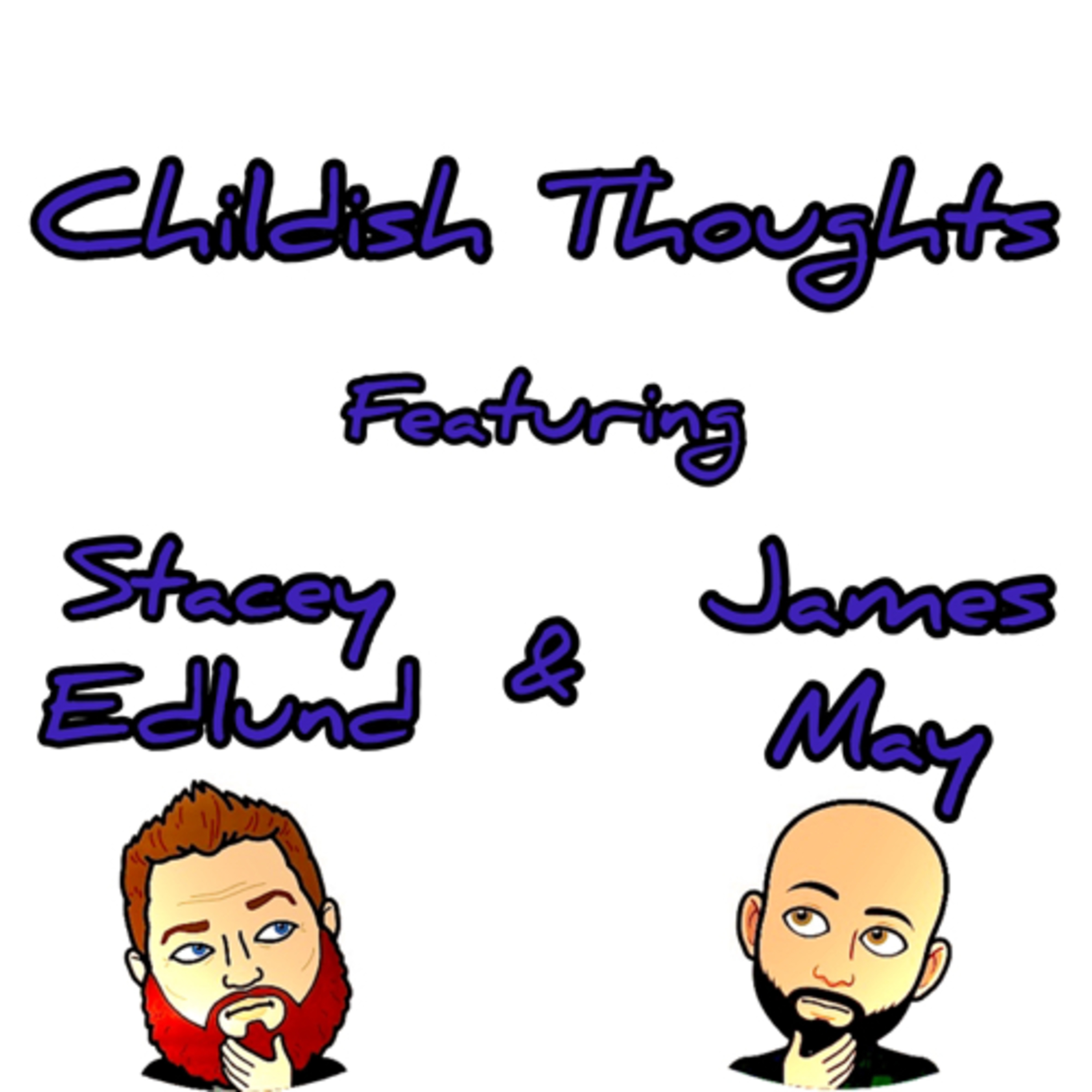 Hacking, Castrations, N Alcatraz Oysters | Childish Thoughts #9 w/ Stacey Edlund and James May  episode artwork