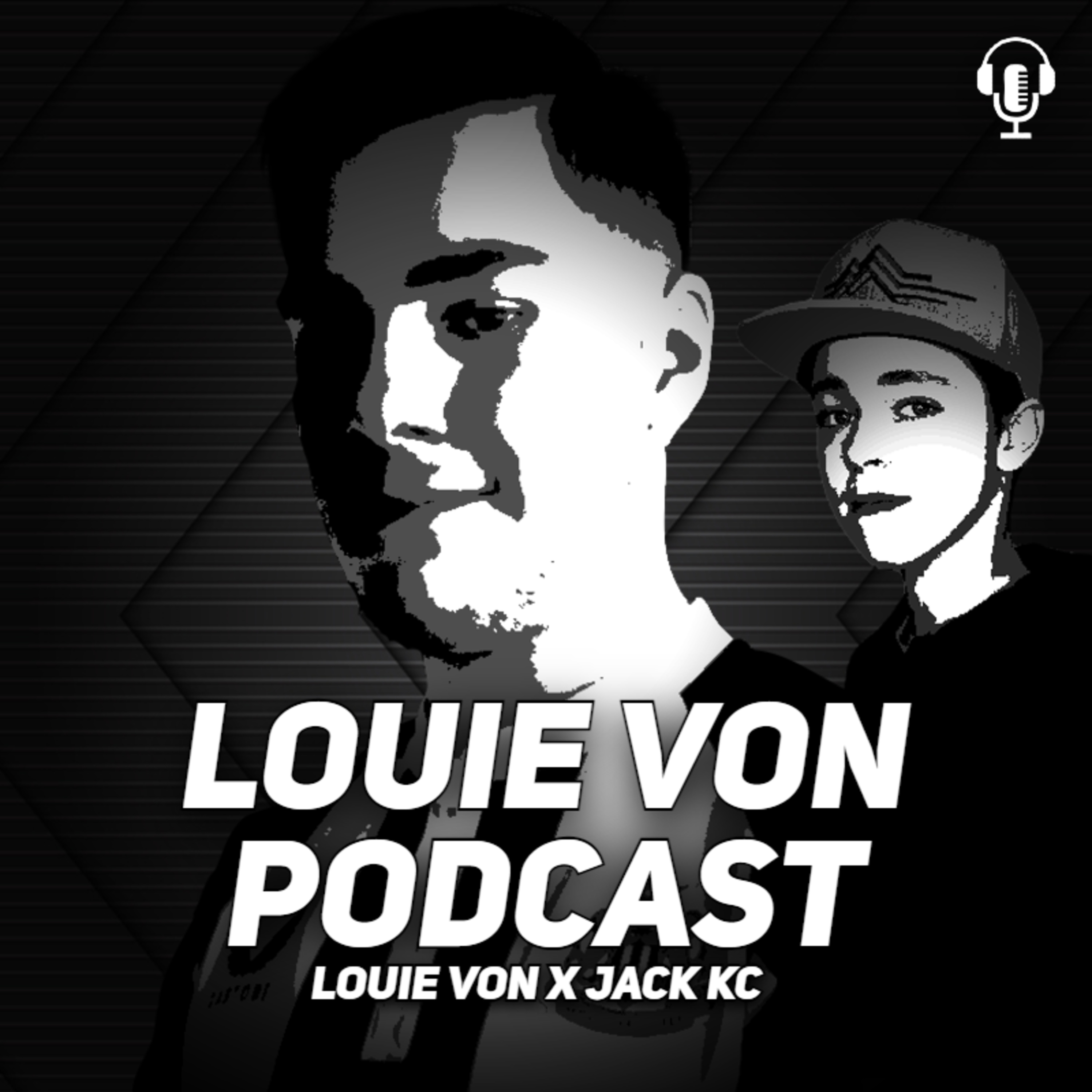 Louie Von Podcast