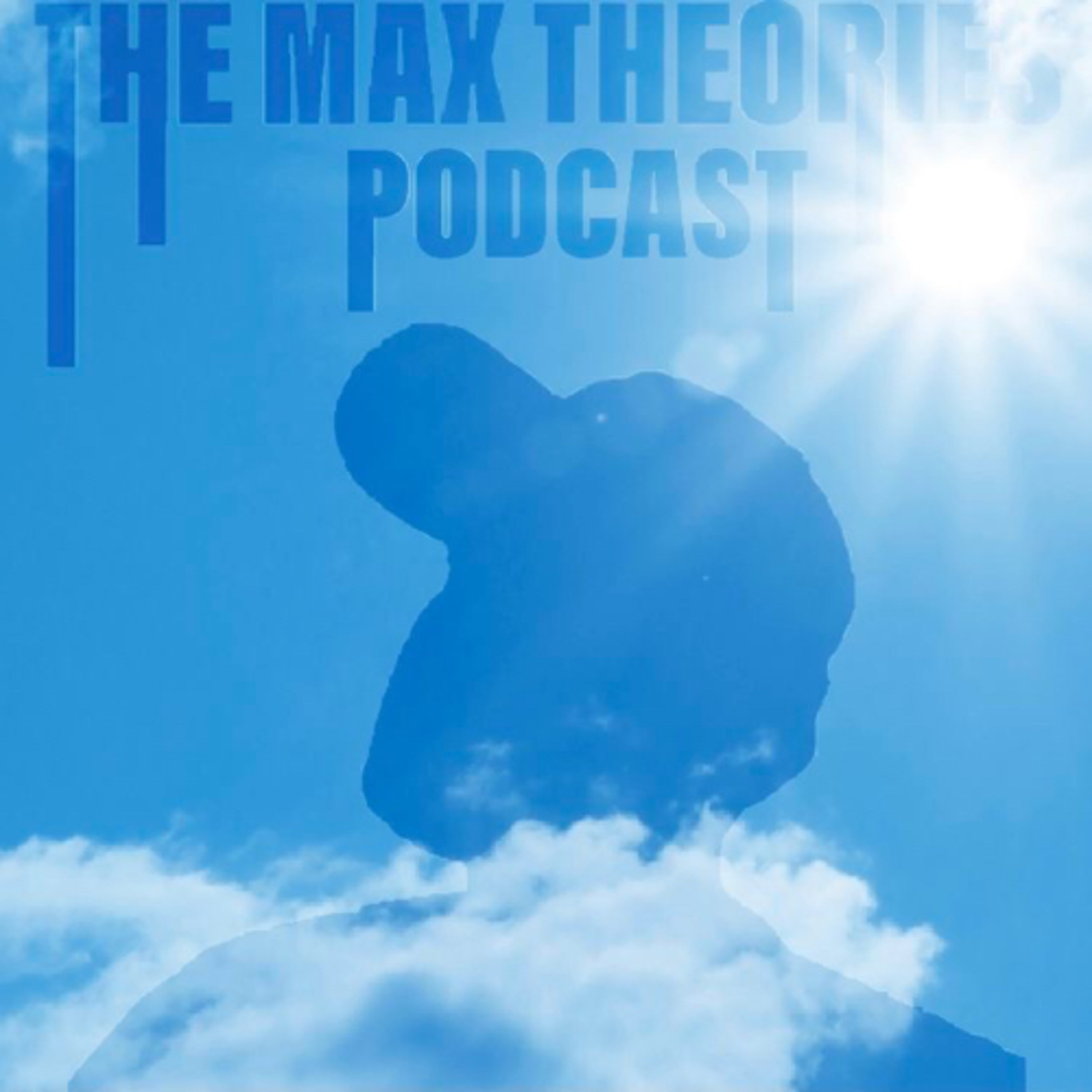 The Max Theories Podcast