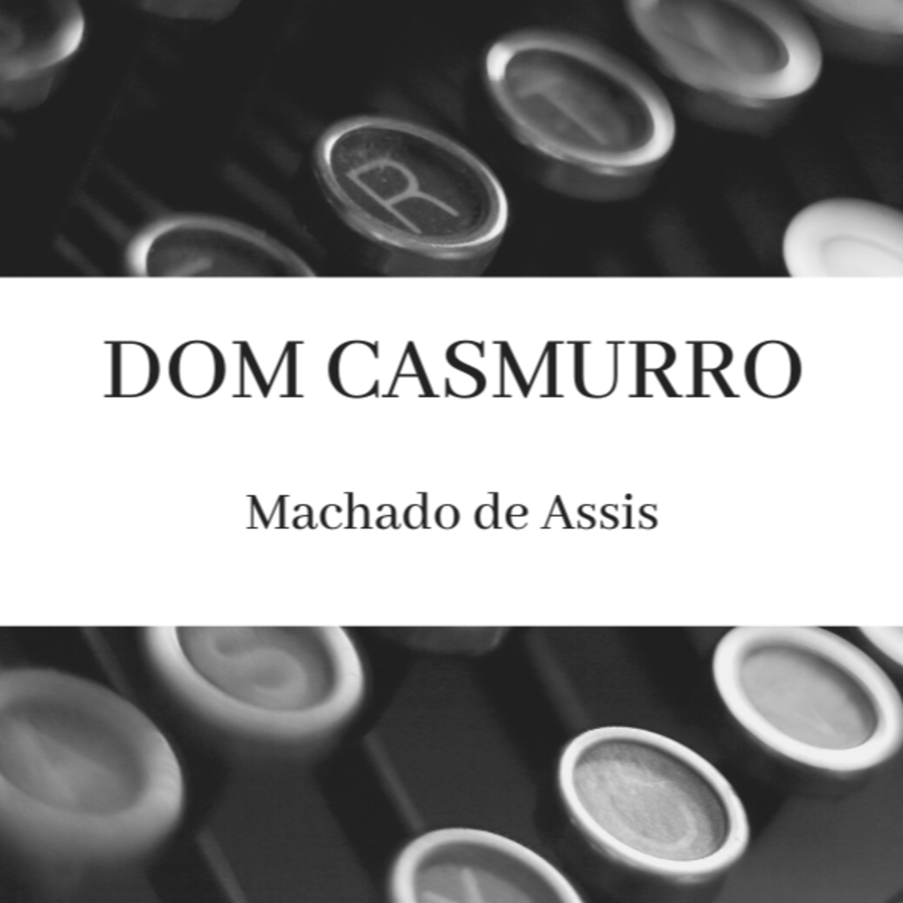 Dom Casmurro - Capítulo 1 episode artwork