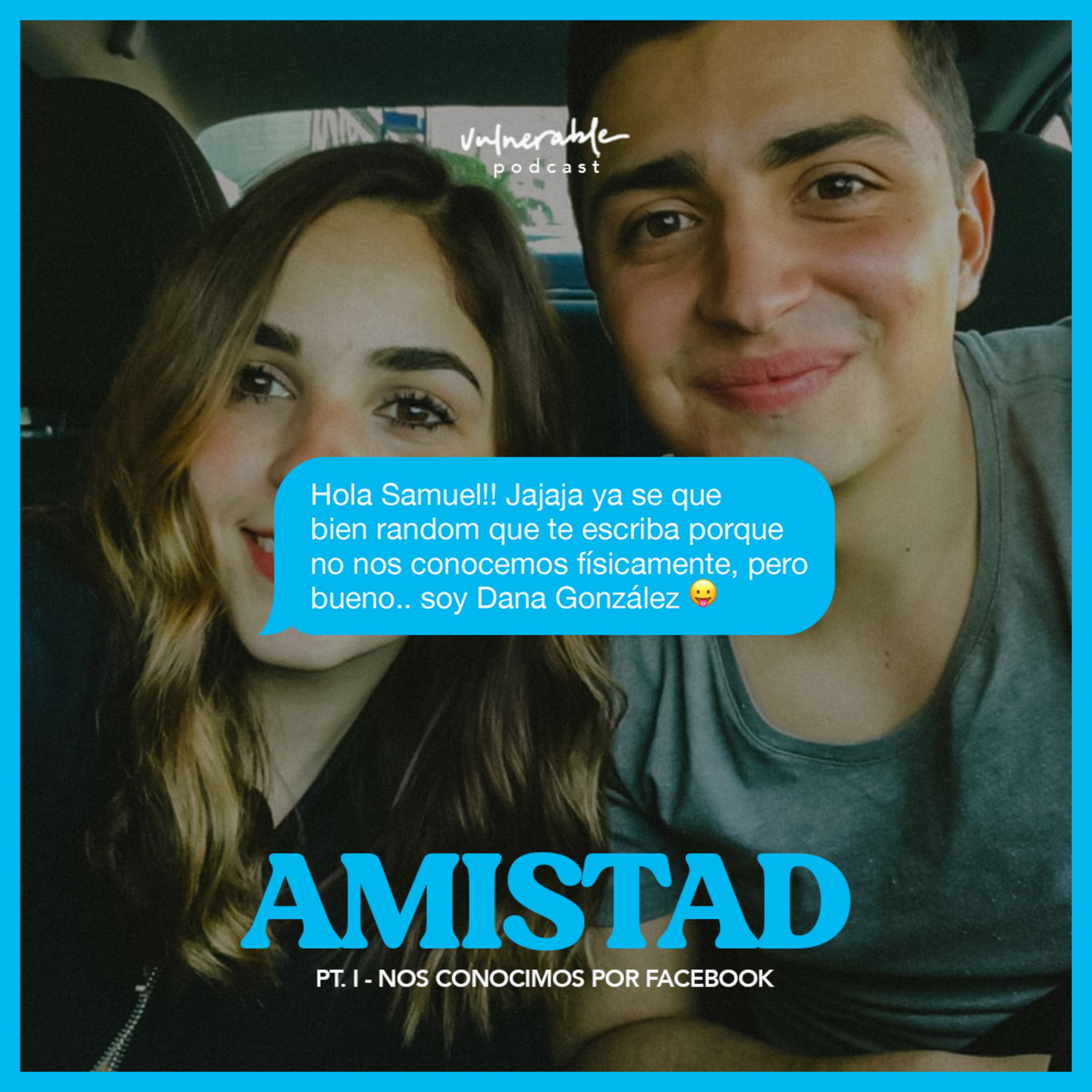 Ep. 10 - AMISTAD: Nos Conocimos por Facebook
