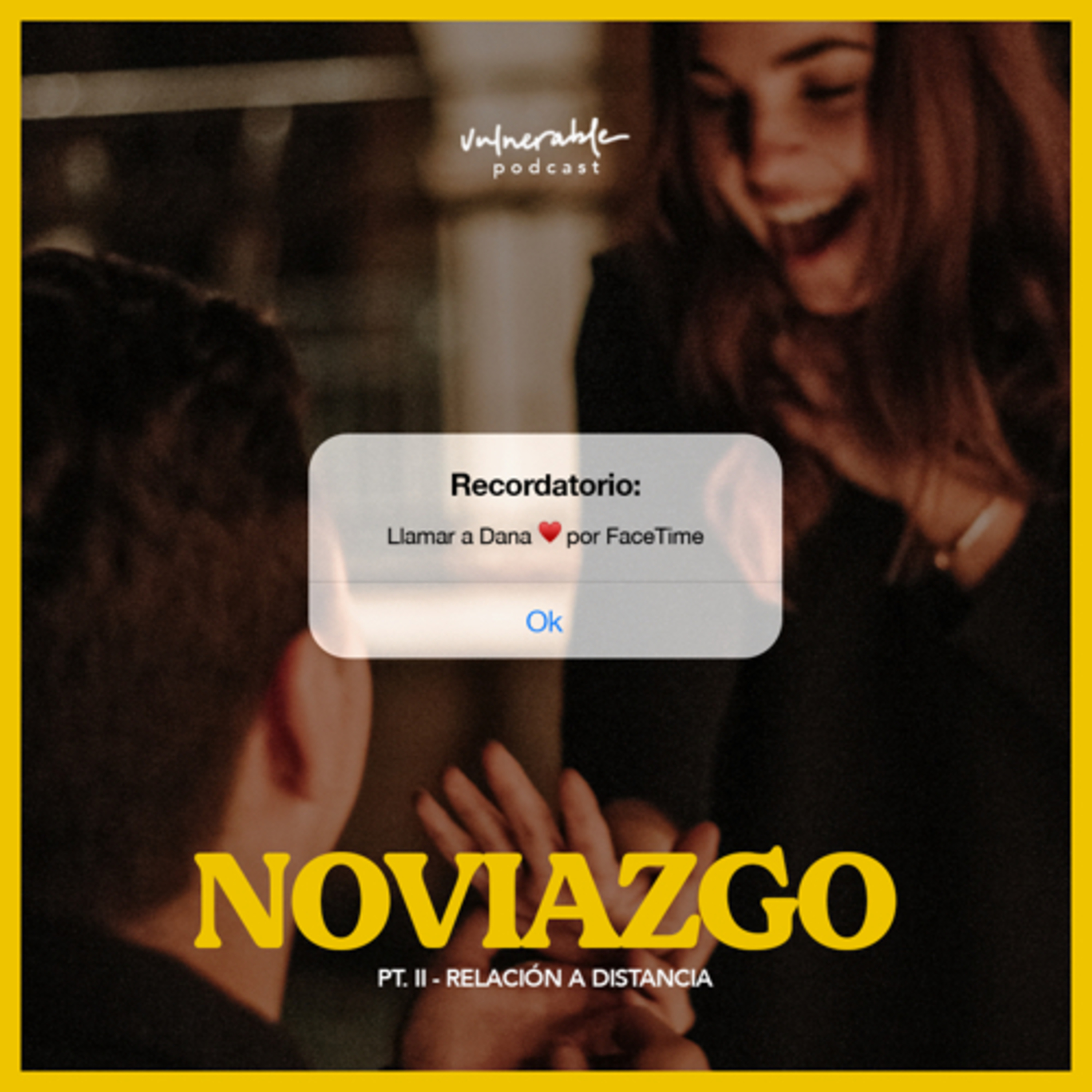 Ep. 11 - NOVIAZGO: Relación a Distancia