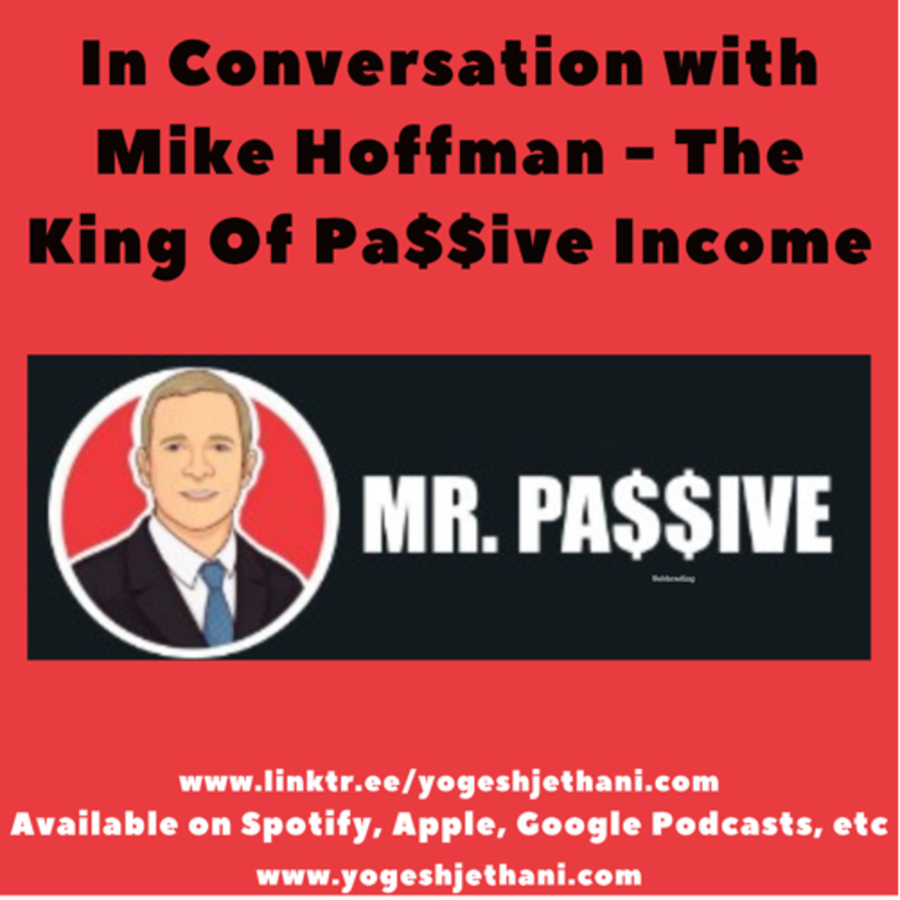 In Conversation with Mike Hoffman - King of Pa$$ive Income episode artwork