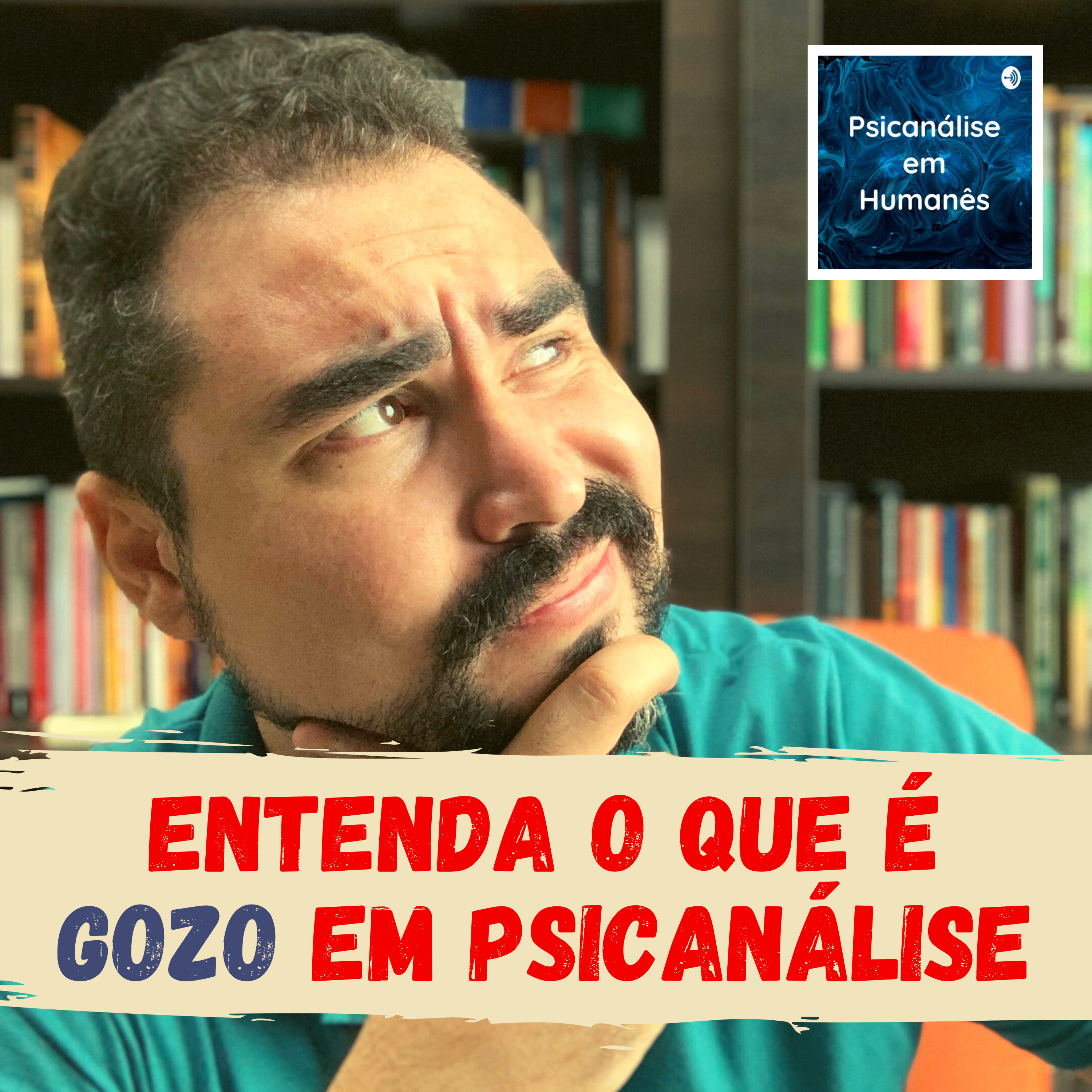 Psicanálise em Humanês - com Lucas Nápoli