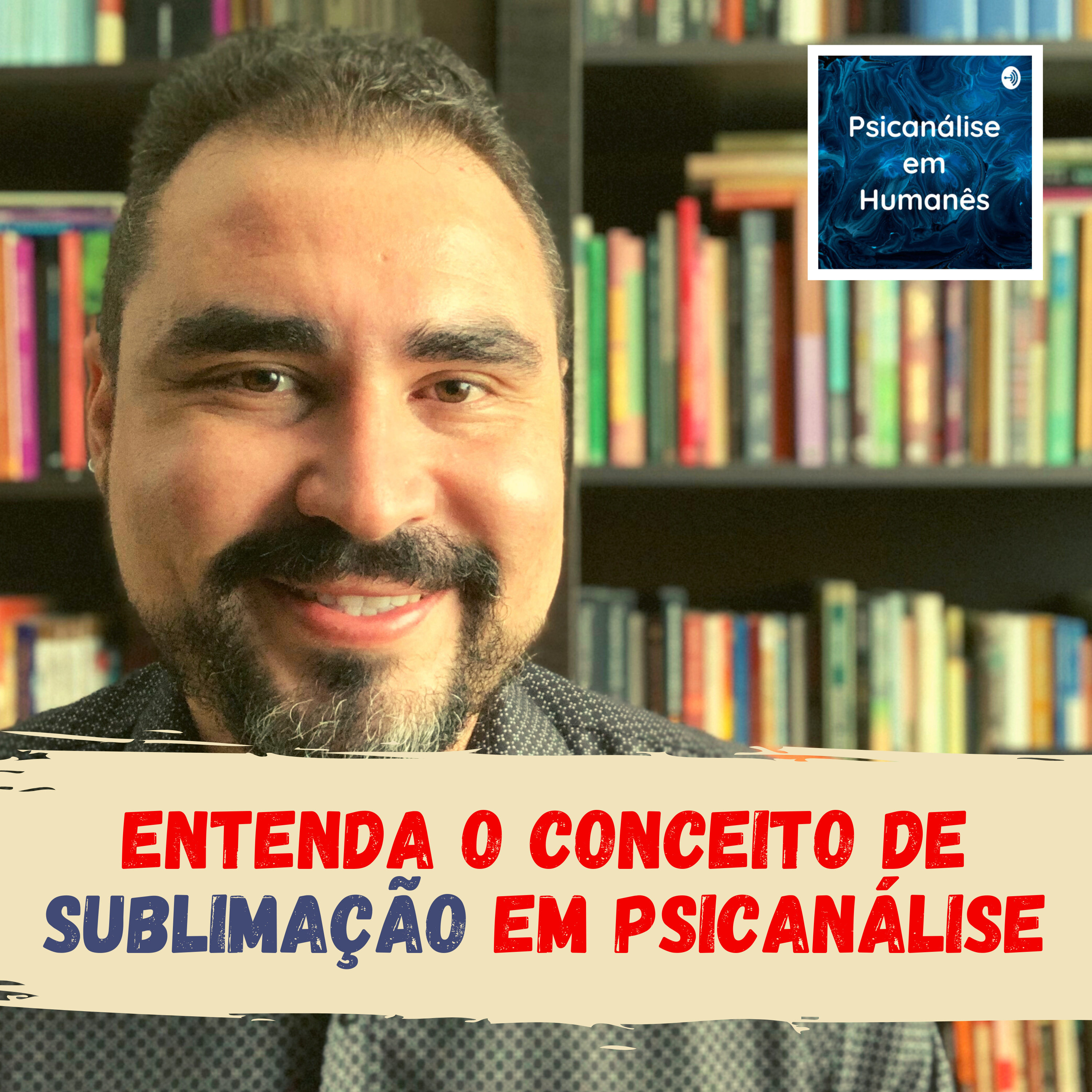 Psicanálise em Humanês - com Lucas Nápoli