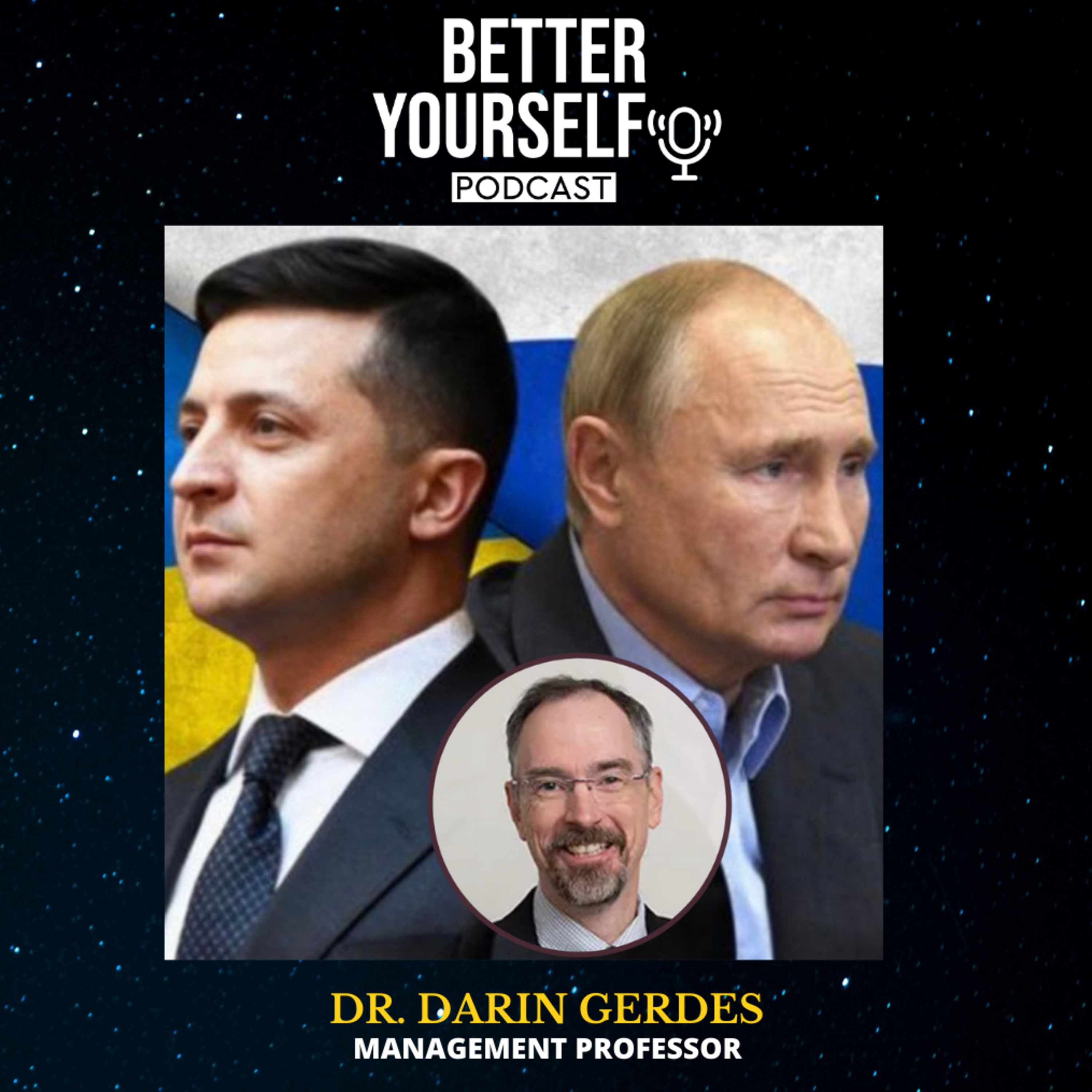 #112 The war in Ukraine . Who’s really the bad guy? With Dr. Darin Gerdes