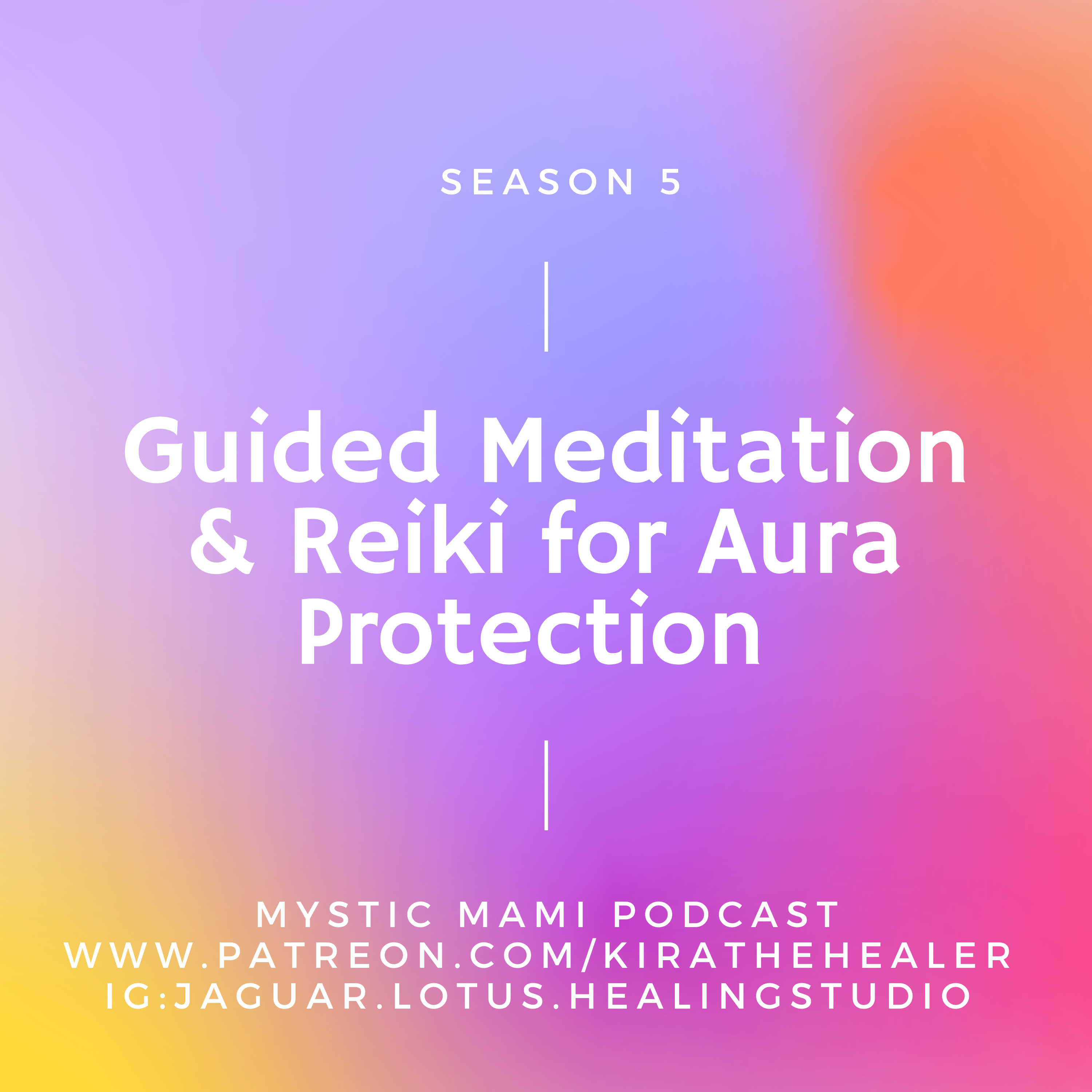 Guided Meditation and Reiki for Aura Protection episode artwork