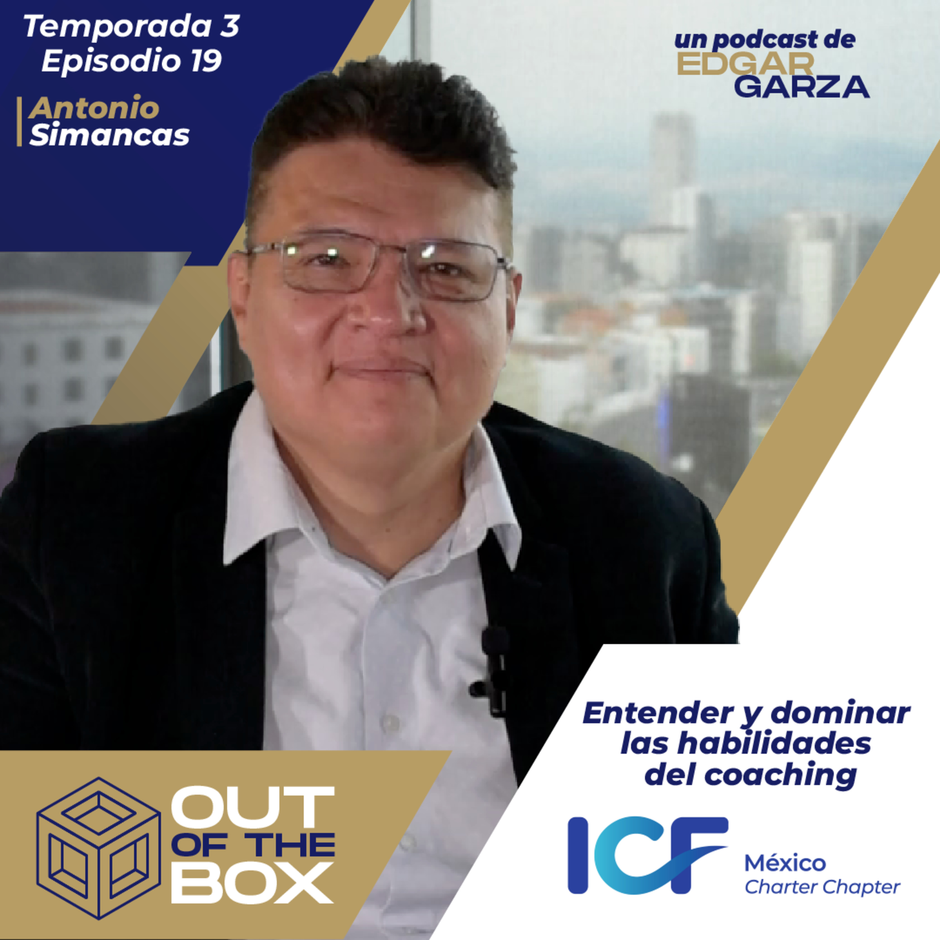 Antonio Simancas - Entender y dominar las habilidades del coaching - EP19 T3 episode artwork