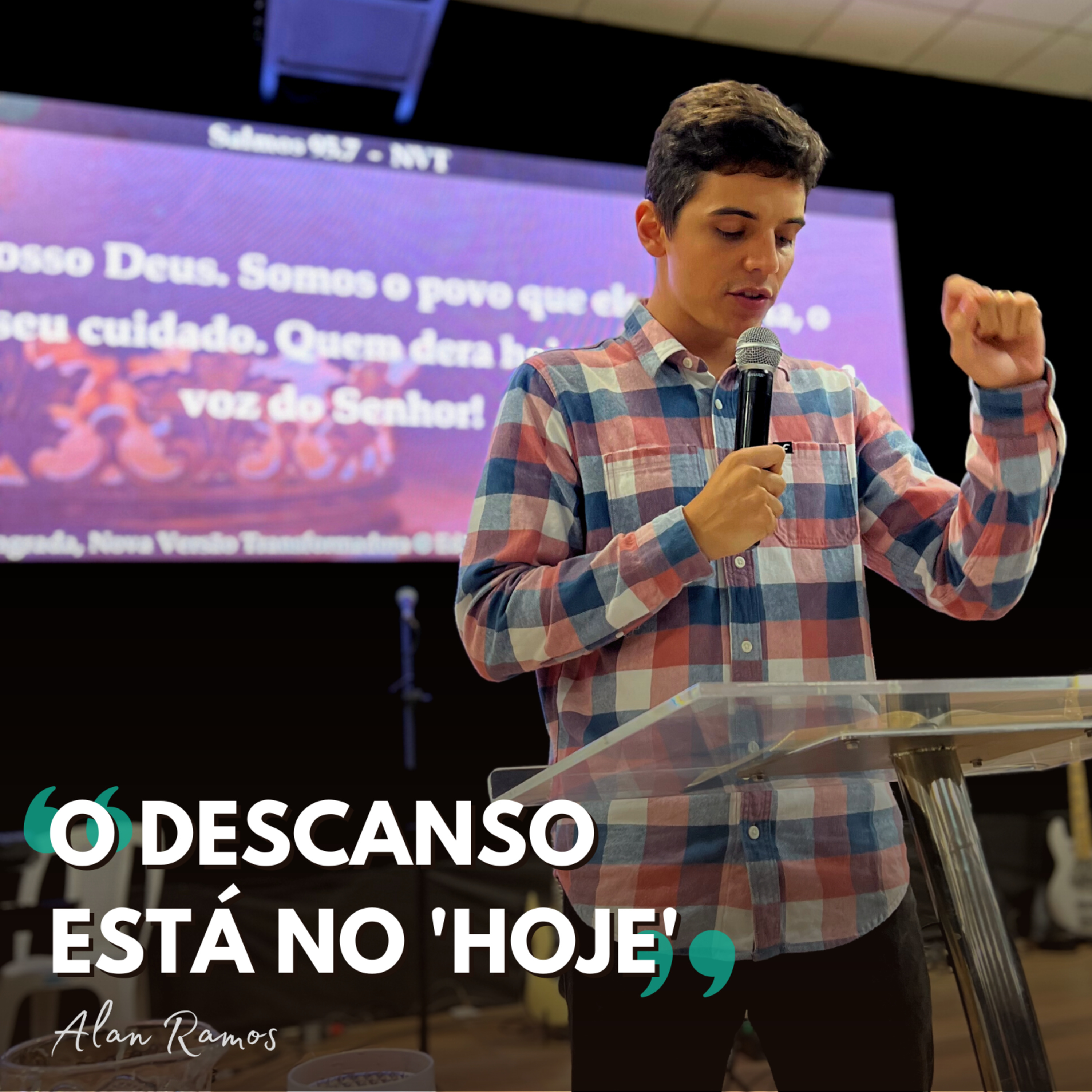 Alan Ramos | O Descanso Está no "Hoje" (Hb 3.13-19, 4.7, Sl 95.7-11, Ex 17, Nm 20) episode artwork