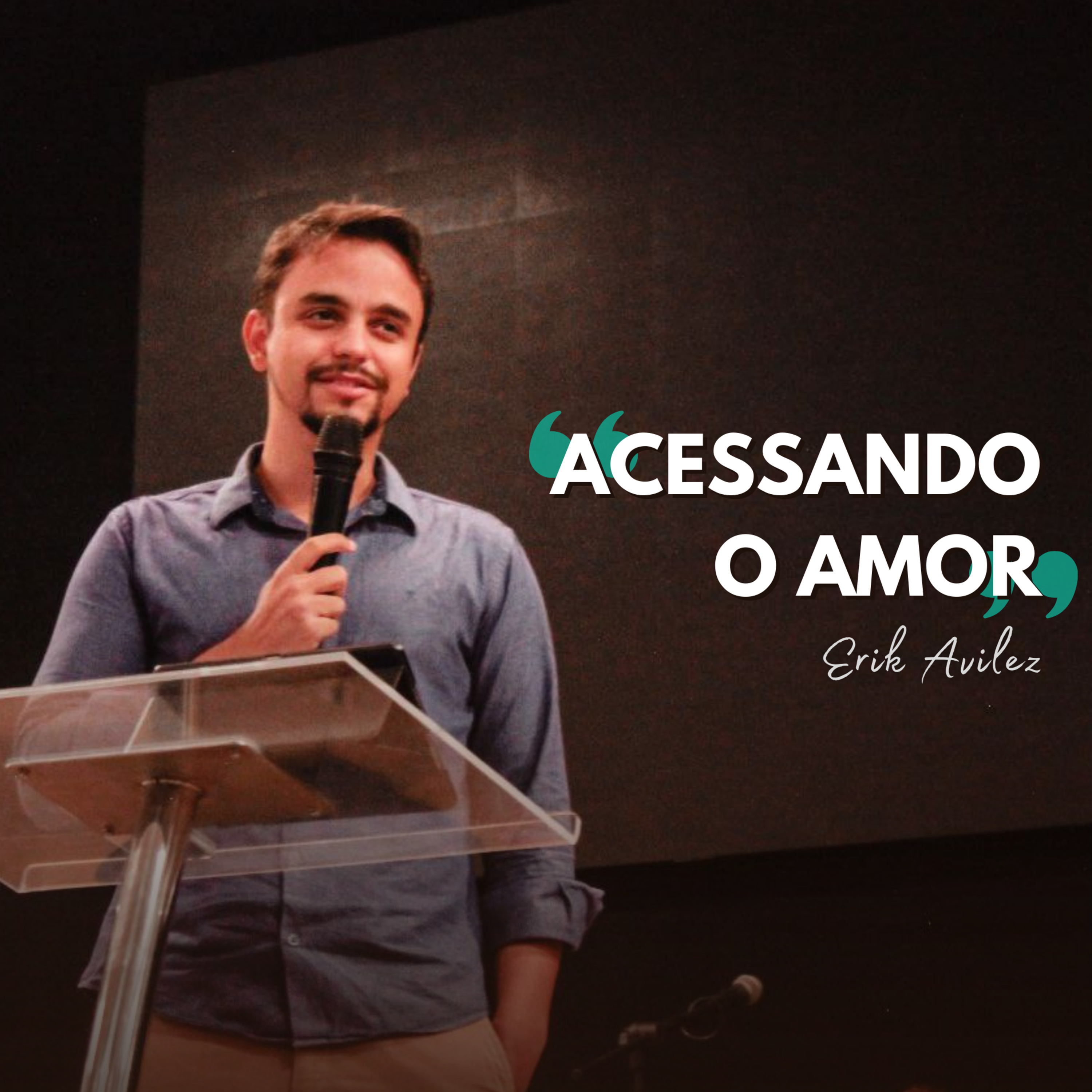 Erik Avilez | Acessando o Amor (1Jo 3.1-2) episode artwork