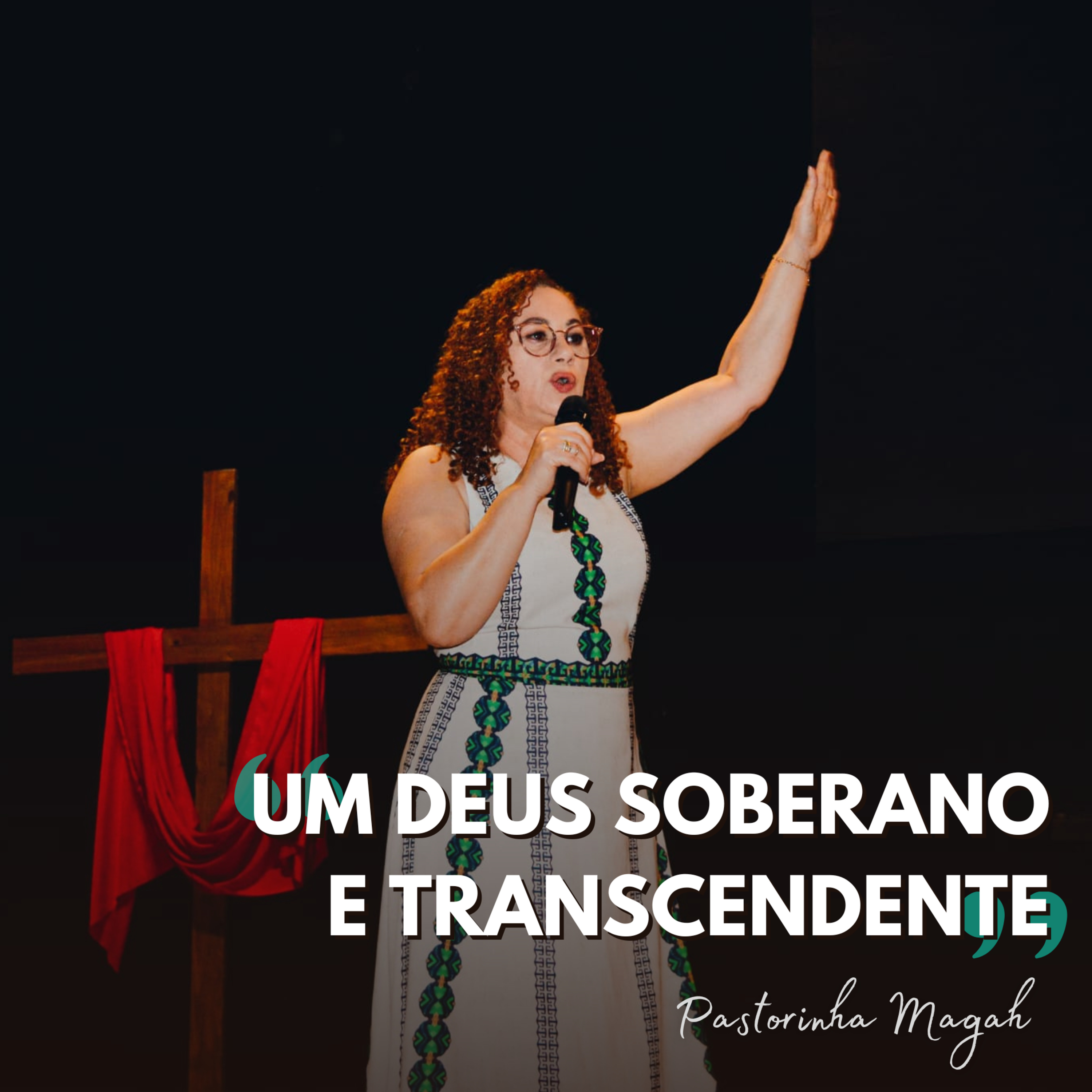 Pra. Magah | Um Deus Soberano e Transcendente (Jó 42.2) episode artwork