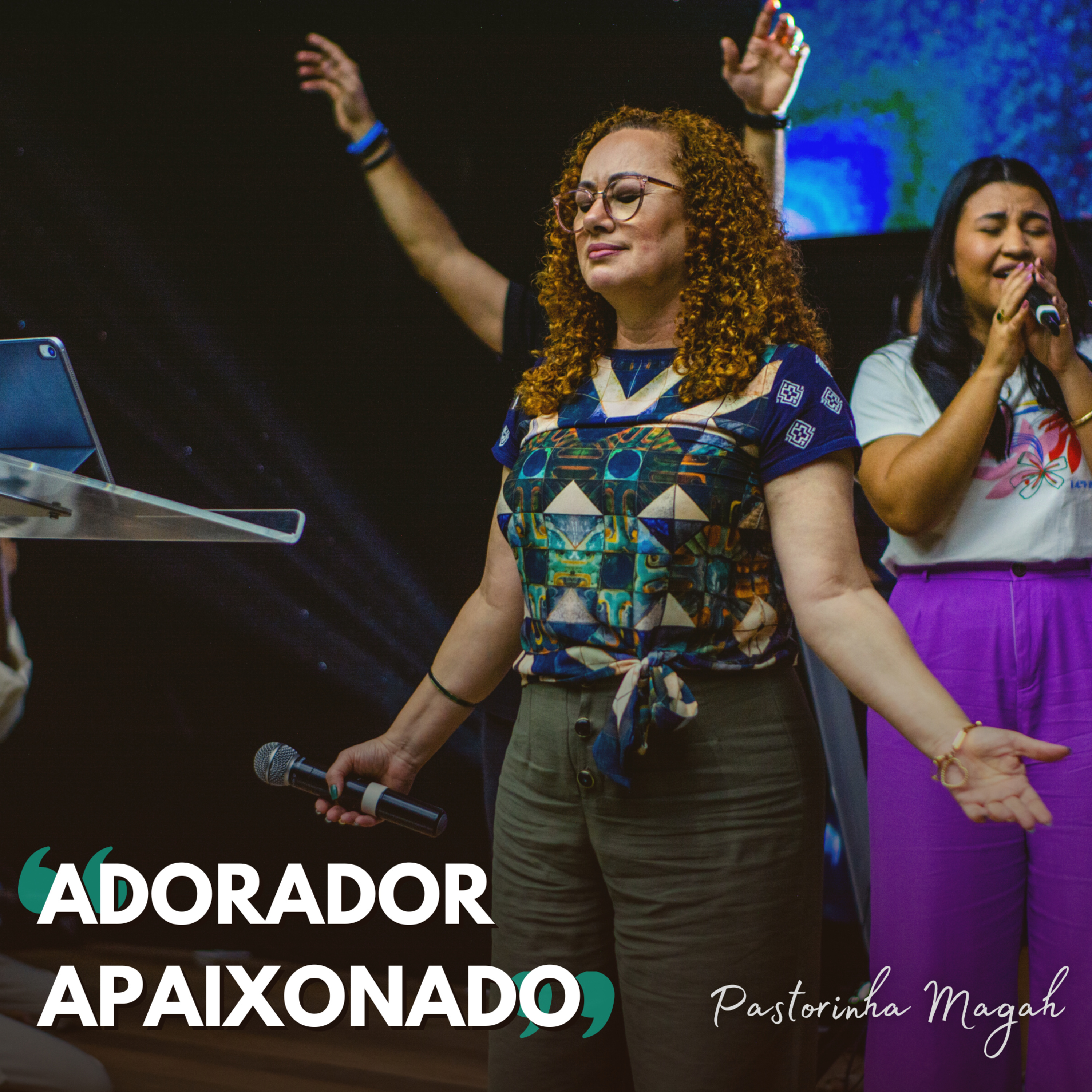 Pra. Magah | Adorador Apaixonado (Dt 6.5, Sl 27.4) episode artwork