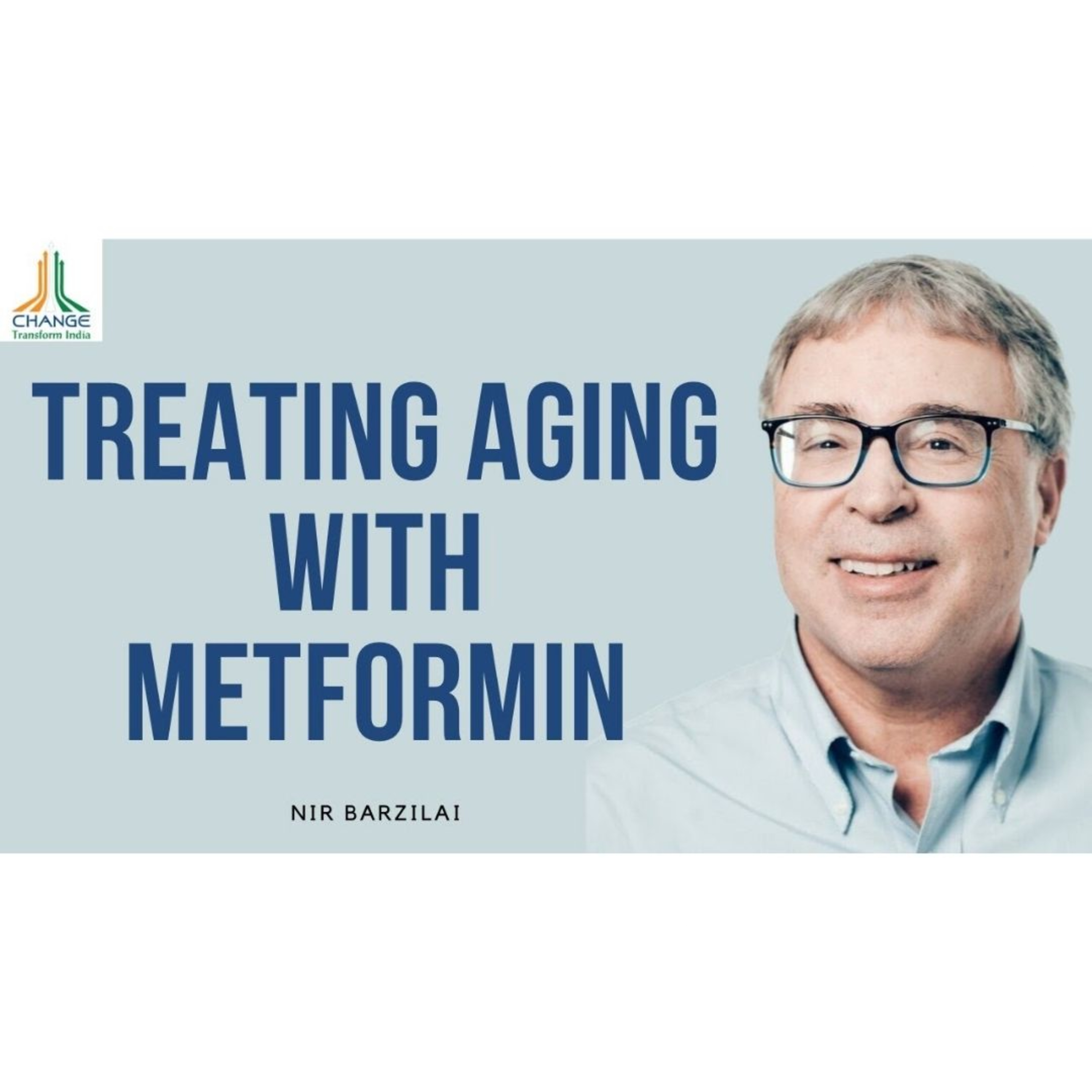 WORLDS 1ST HUMAN AGE REVERSAL TRIAL - NIR BARZILAI- DIR INST AGING RESEARCH- ALBERT EINSTEIN COLLEGE episode artwork