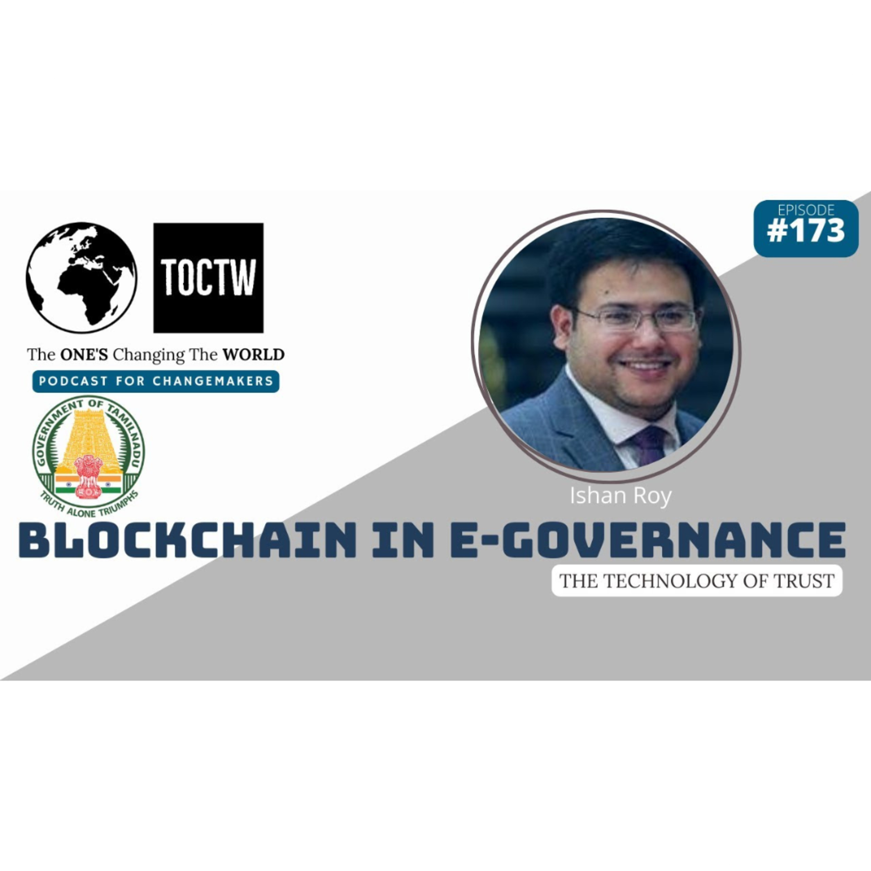TAMIL-NADU BLOCKCHAIN POLICY - ISHAN ROY- HEAD- BLOCKCHAIN- TAMIL NADU -E-GOVERNANCE AGENCY episode artwork