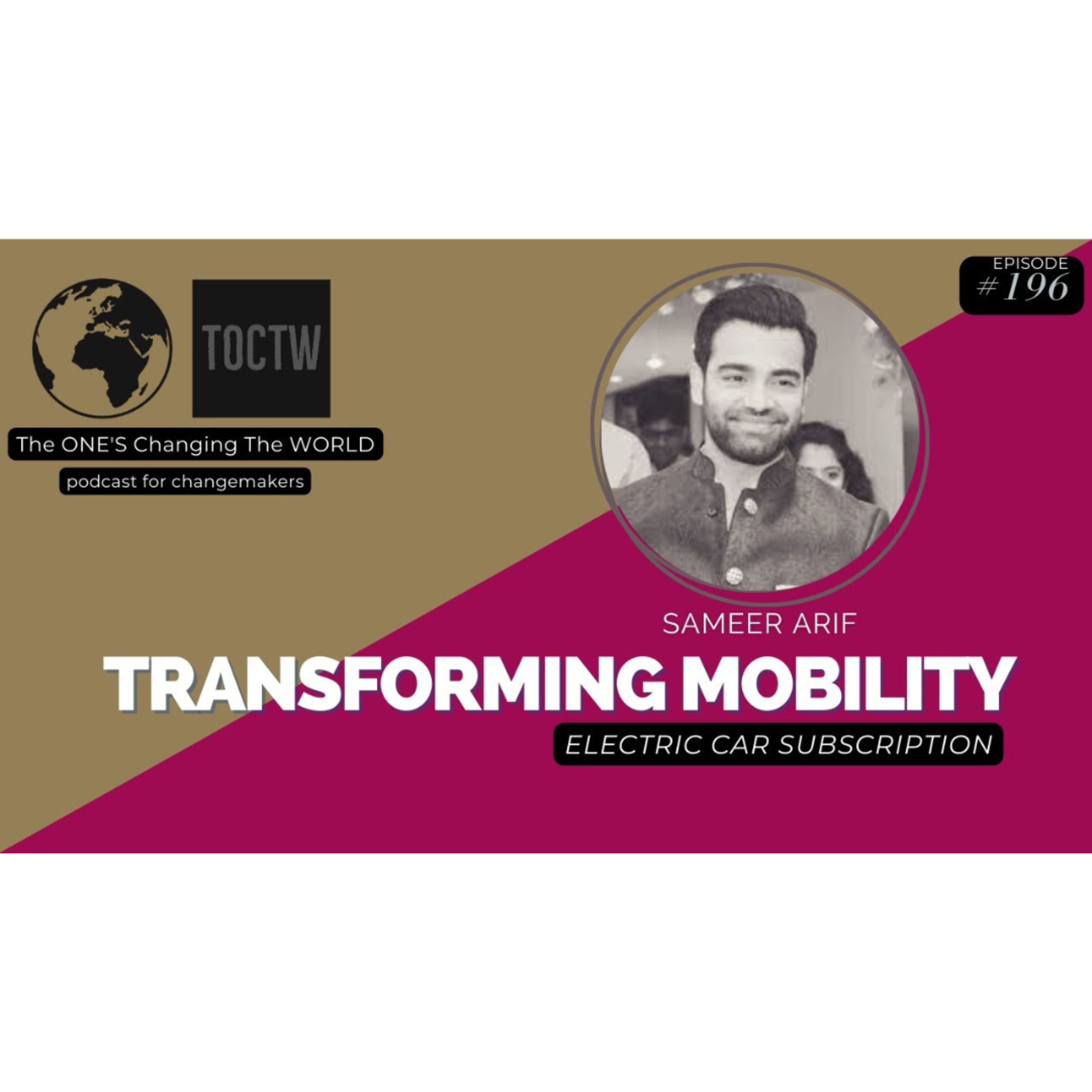ELECTRIC VEHICLE SUBSCRIPTION- WHY BUY WHEN YOU CAN RENT- SAMEER ARIF- CEO: SWYTCHD episode artwork