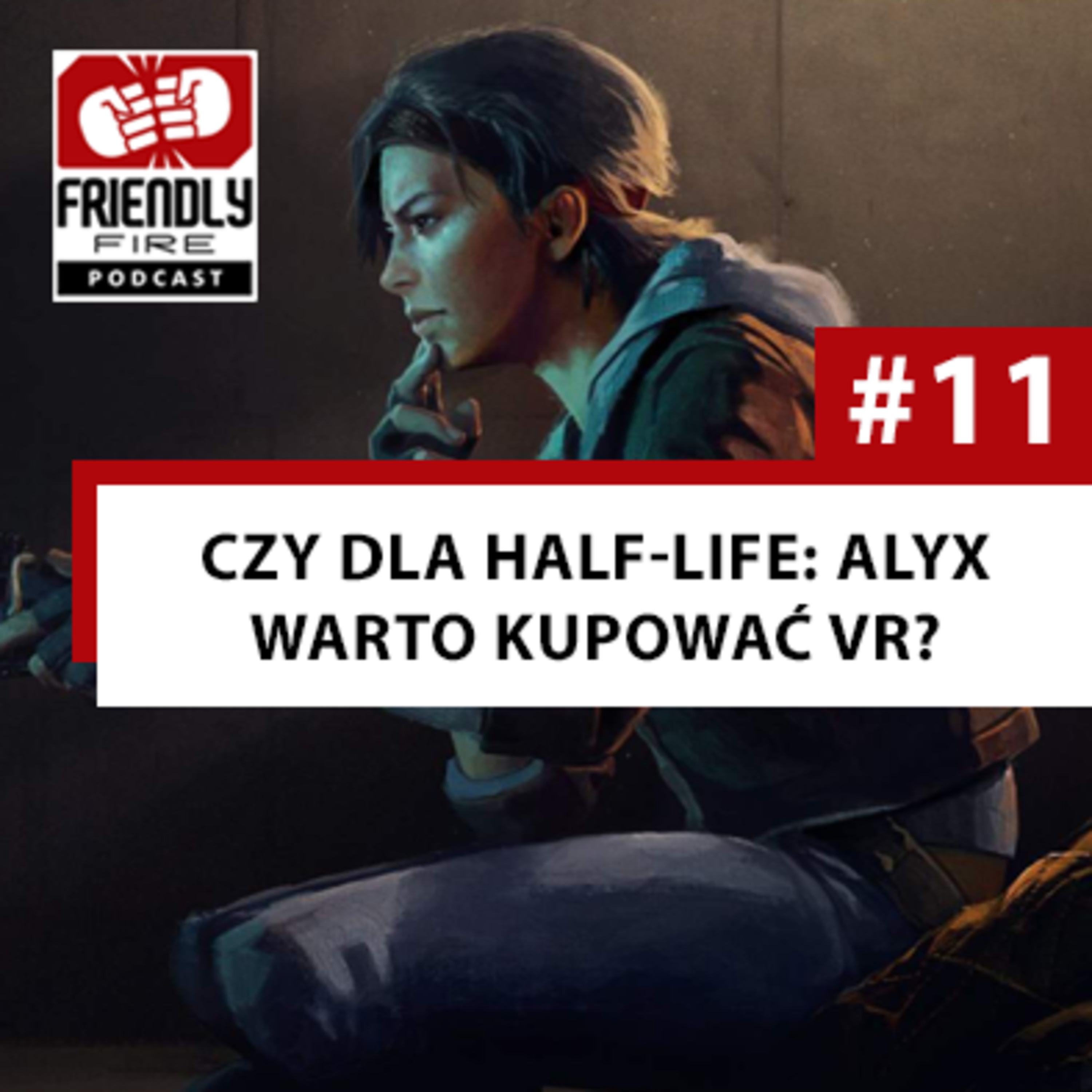 #11 | W jakie gry graliśmy najdłużej? Czy dla Half-Life: Alyx warto kupić VR?