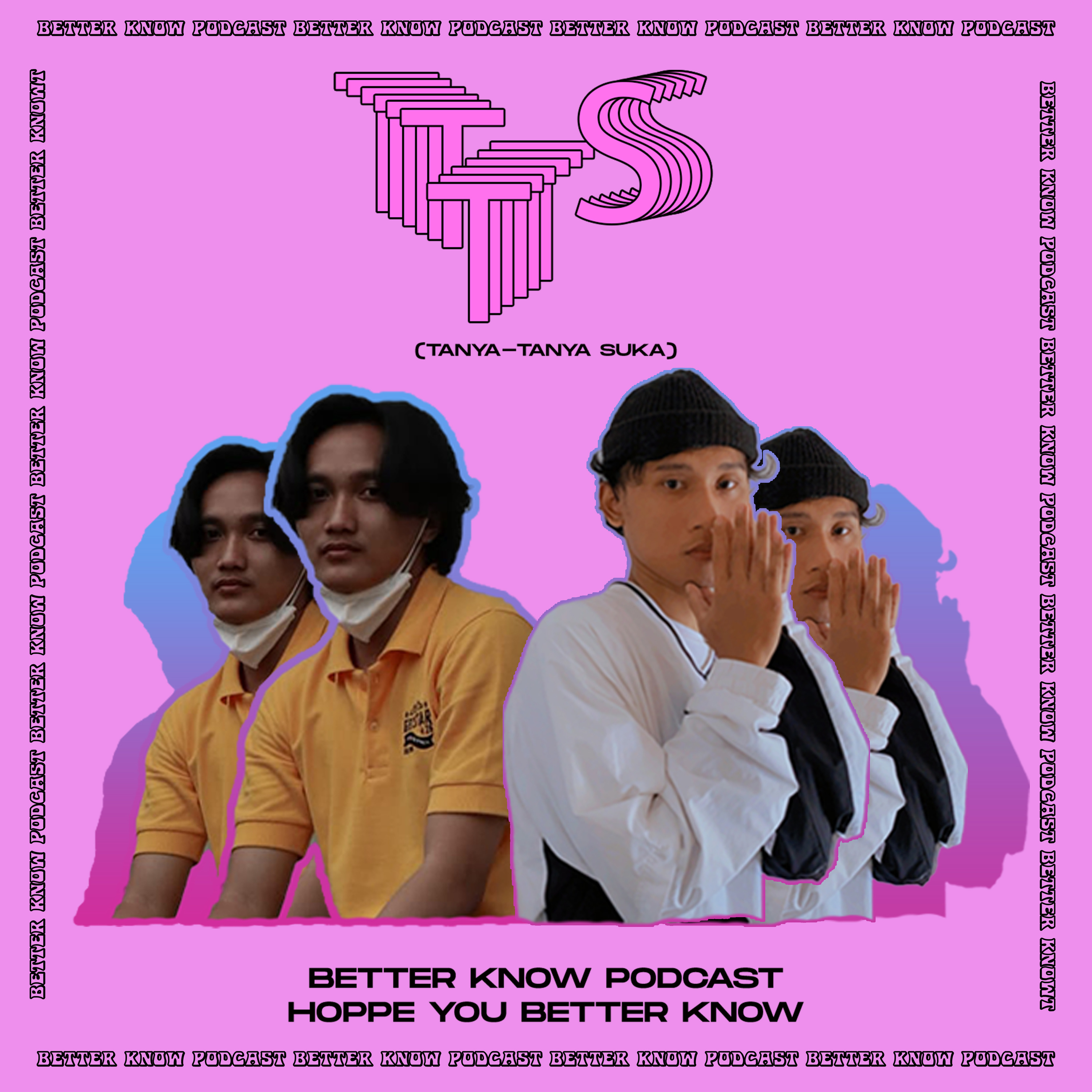 BETTER KNOW PODCAST