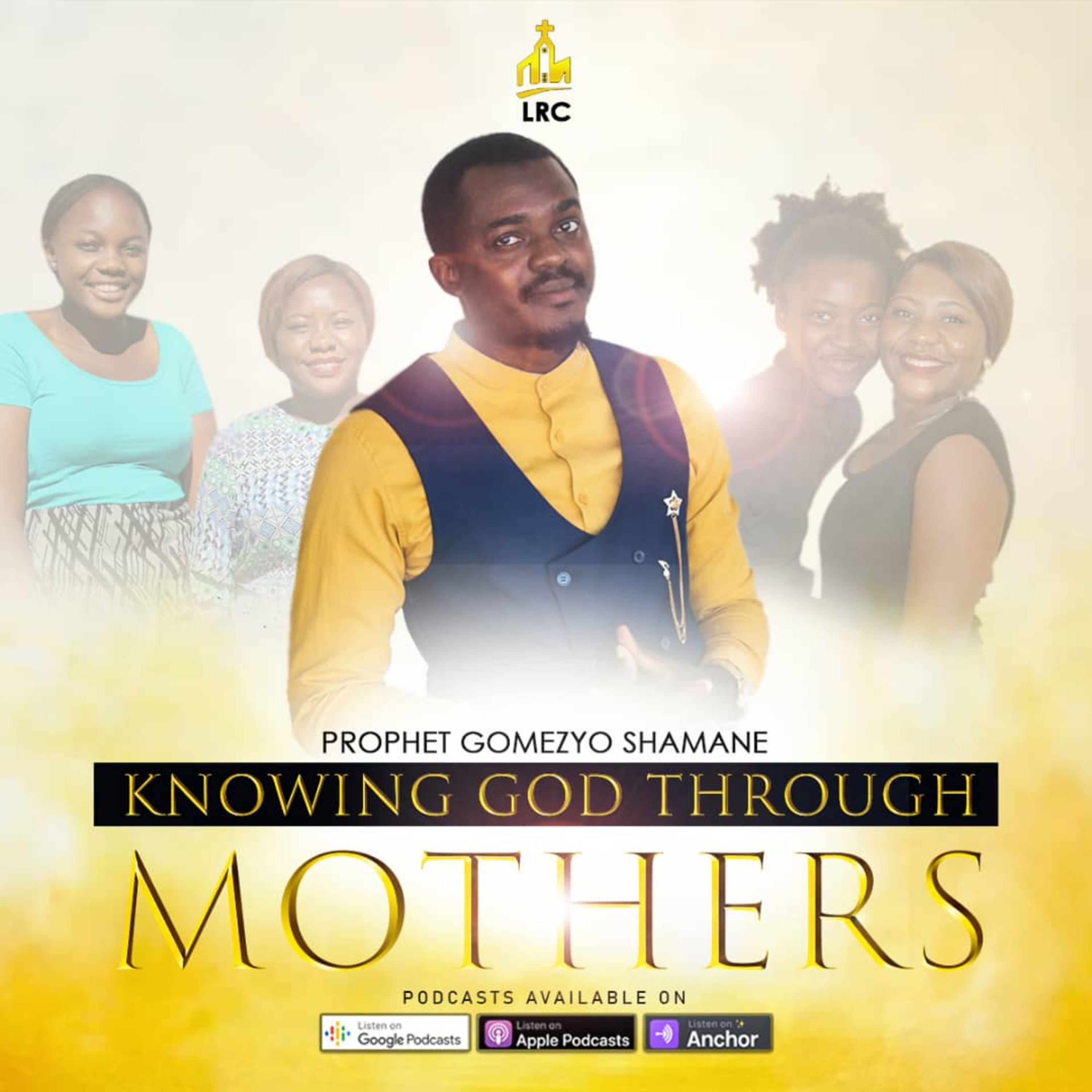 Understanding God through Mothers | Prophet Gomezyo Shamane  episode artwork