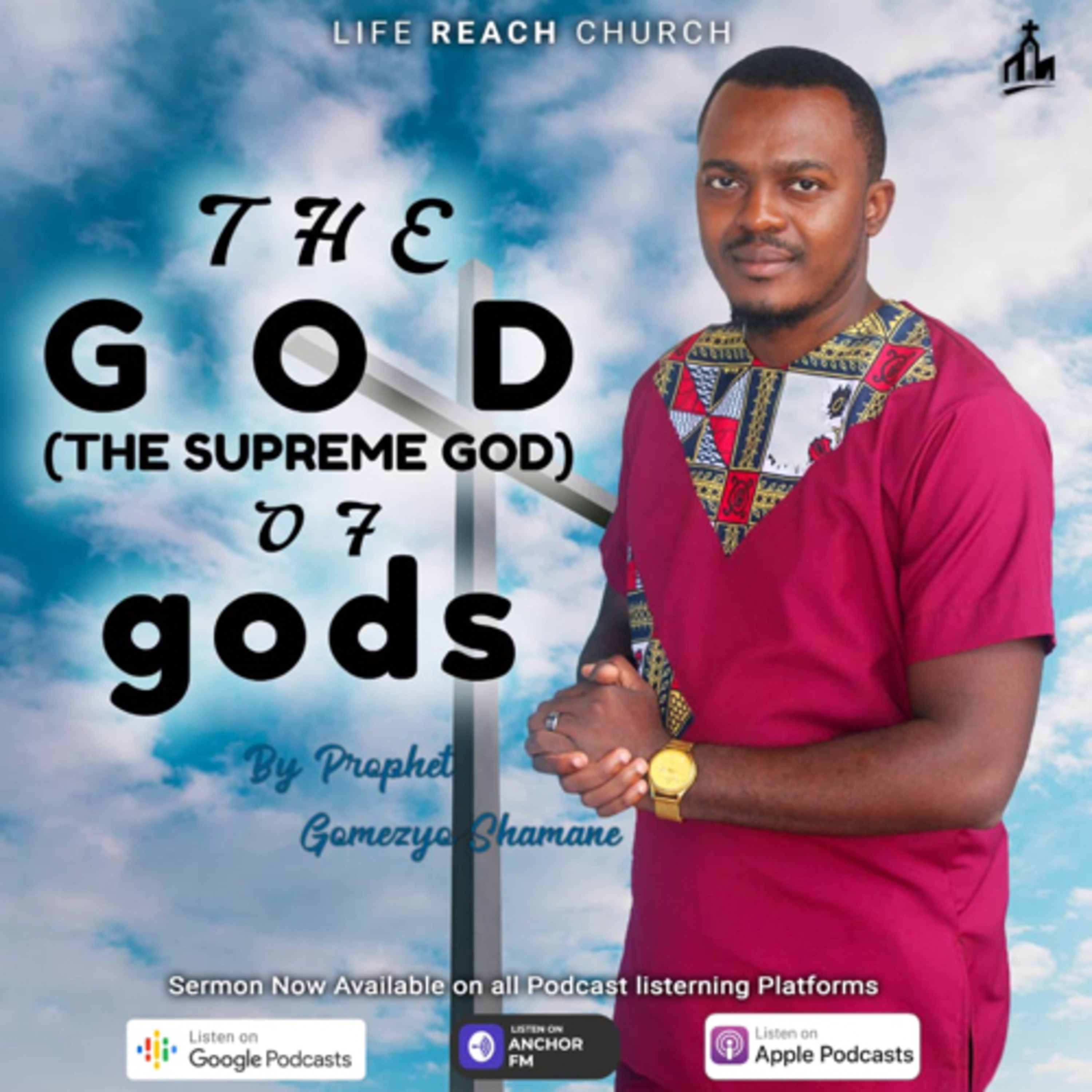 The God of gods | Prophet Gomezyo Shamane episode artwork