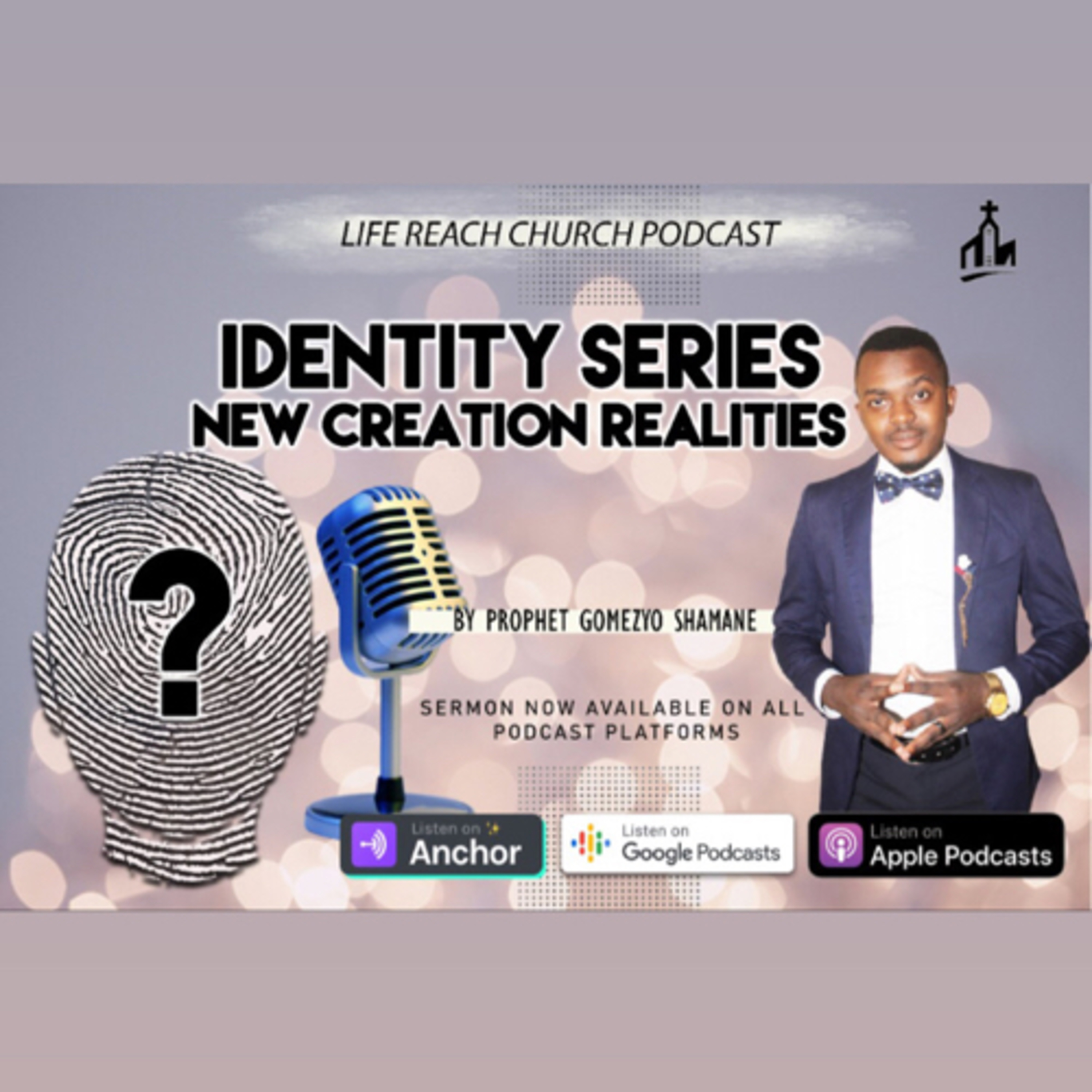 Identity Series Part 1 - New Creation Realities | Prophet Gomezyo Shamane  episode artwork