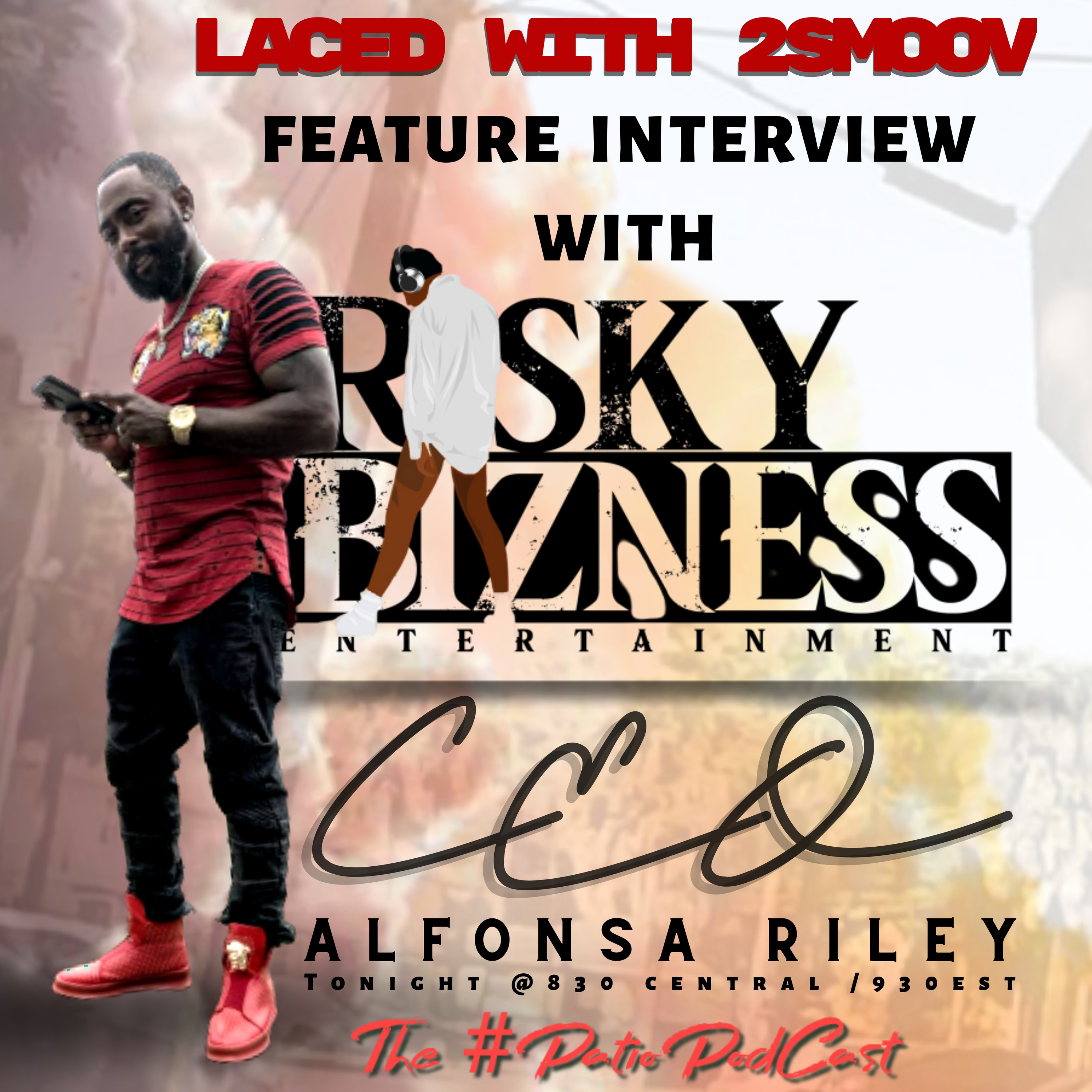 LACED WITH 2SMOOV (PRESENTED BY THE #PATIOPODCAST) with Co -Host DJHARDWORK734