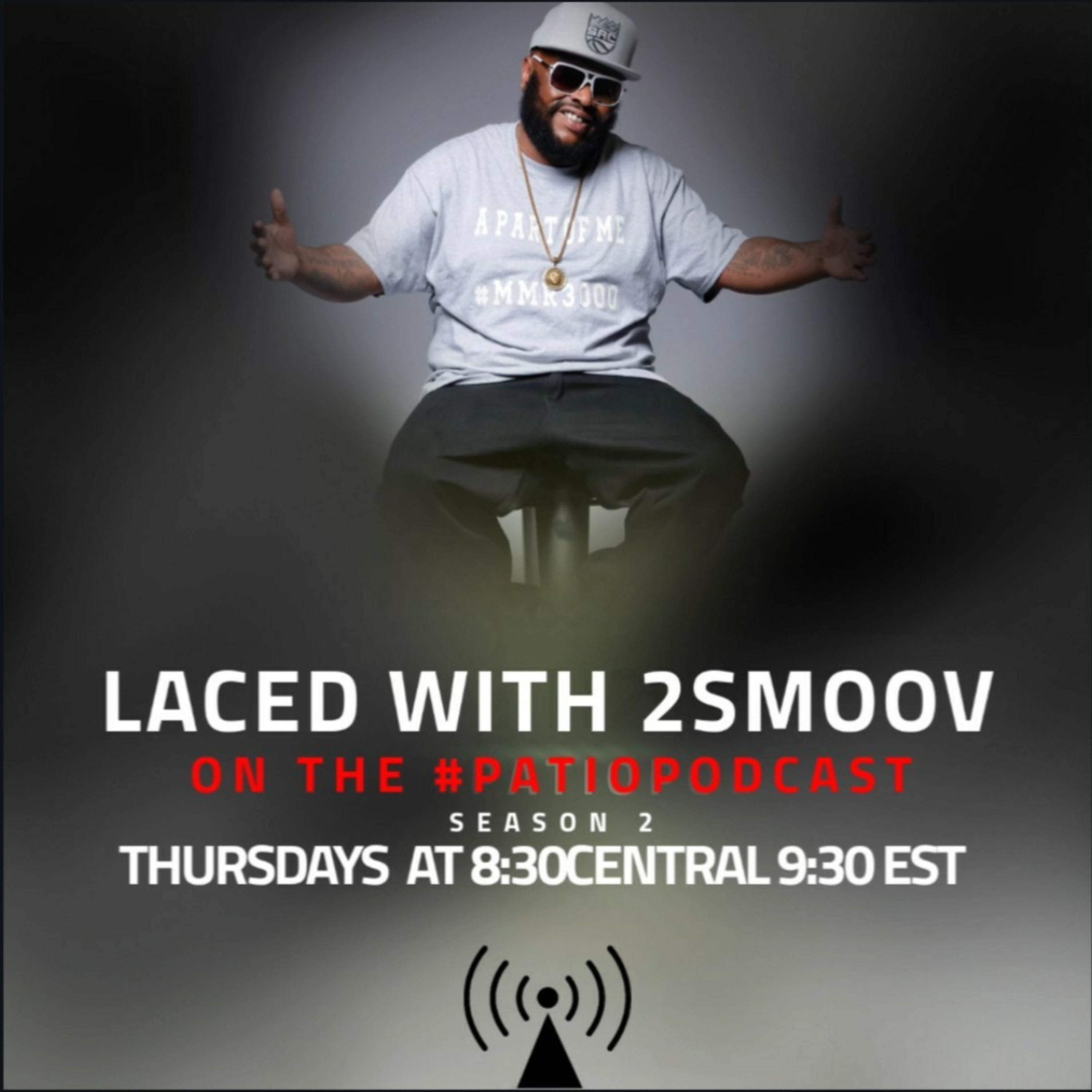 LACED WITH 2SMOOV (PRESENTED BY THE #PATIOPODCAST) with Co -Host DJHARDWORK734