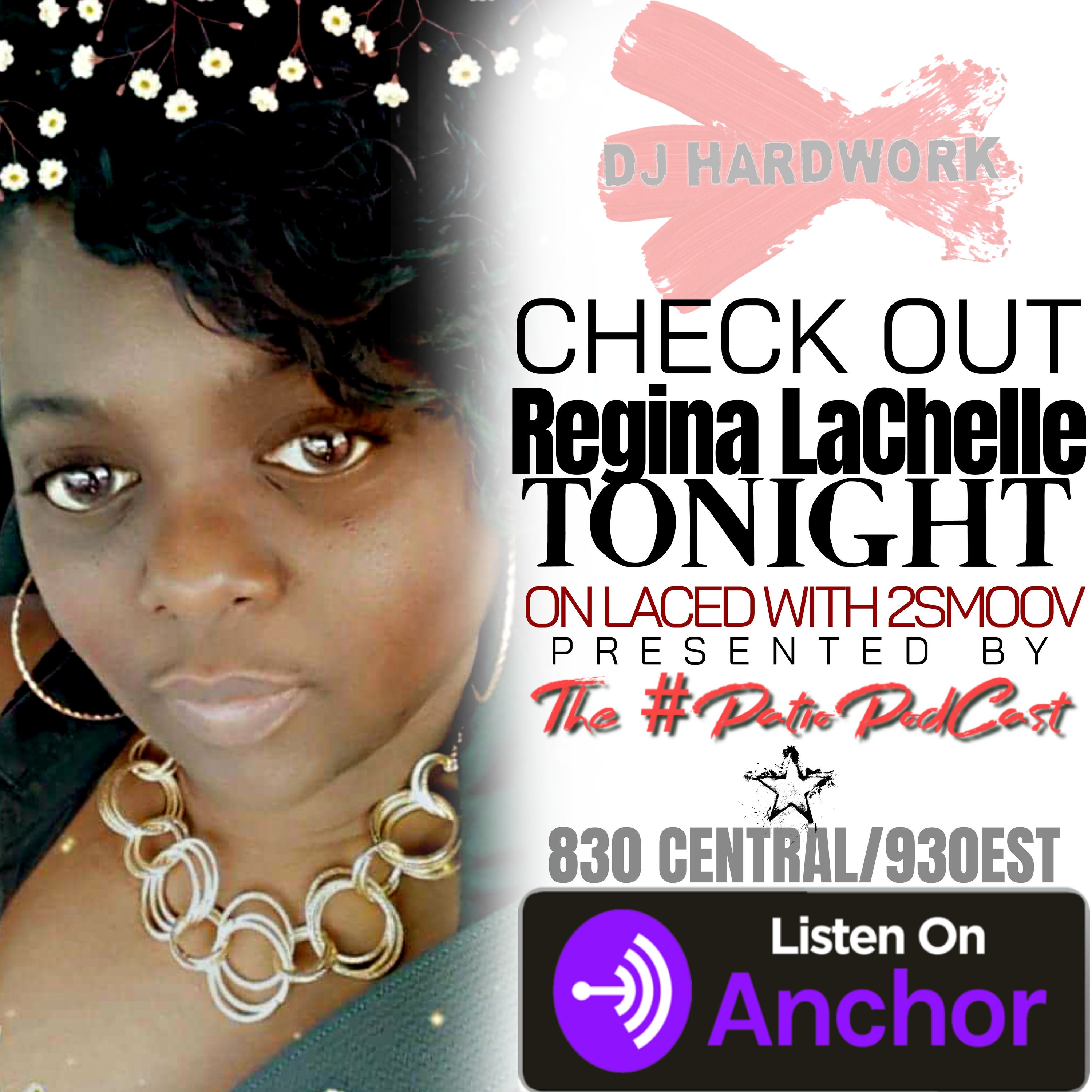 LACED WITH 2SMOOV (PRESENTED BY THE #PATIOPODCAST) with Co -Host DJHARDWORK734