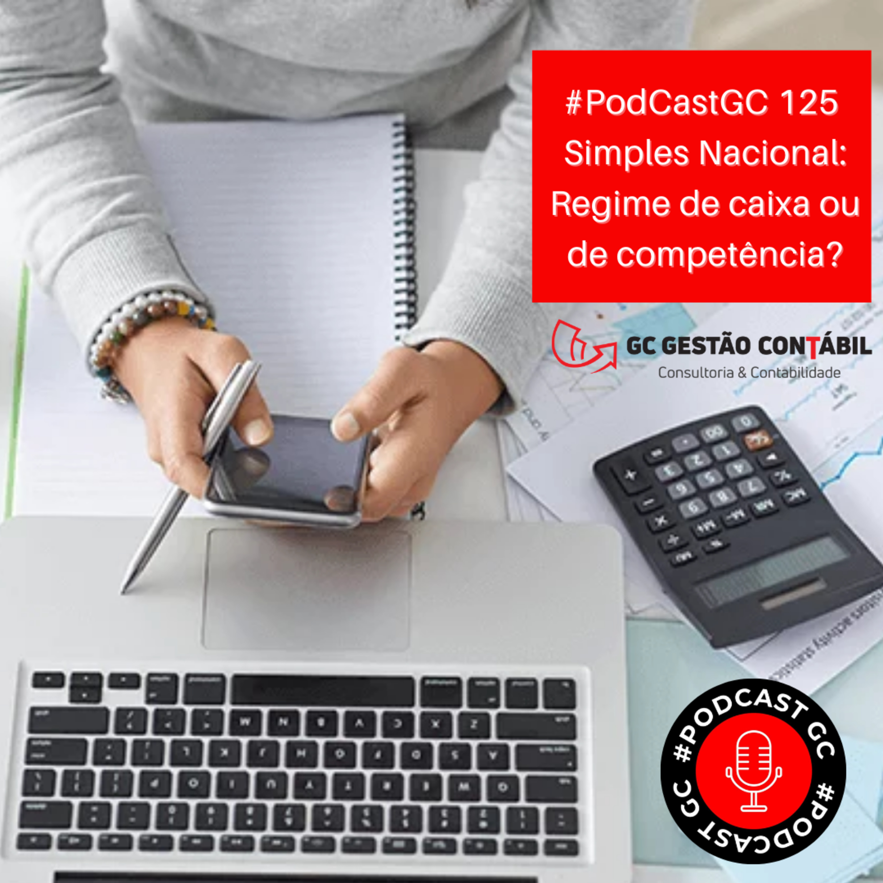 #PodCastGC 125: Simples Nacional - Regime de caixa ou de competência? episode artwork