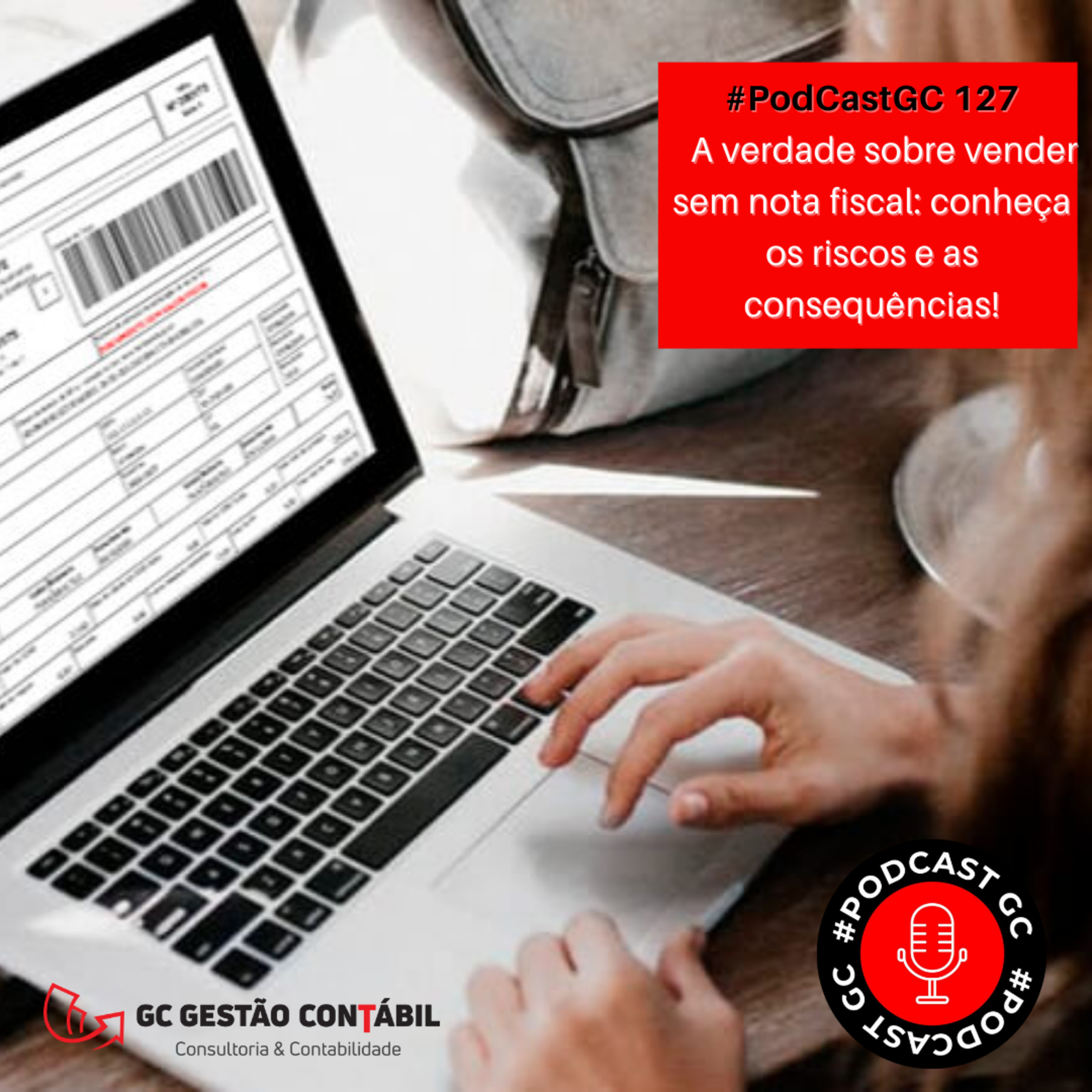 #PodCastGC 127: A verdade sobre vender sem nota fiscal: conheça os riscos e as consequências! episode artwork