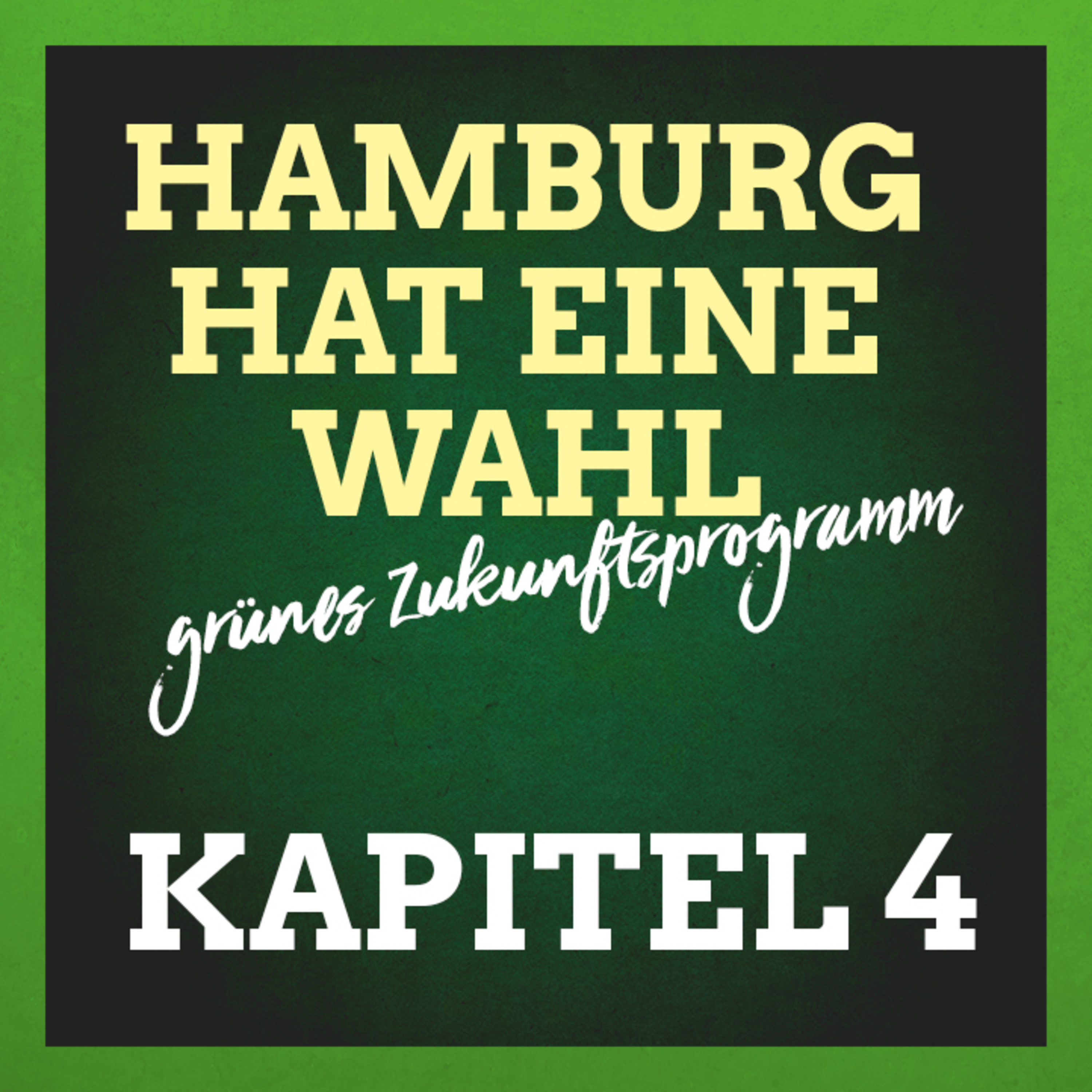 Grün für die Zukunft - Wie wir Hamburg gemeinsam mit Wissenschaft, Gesellschaft und Wirtschaft zukunftsfähig machen