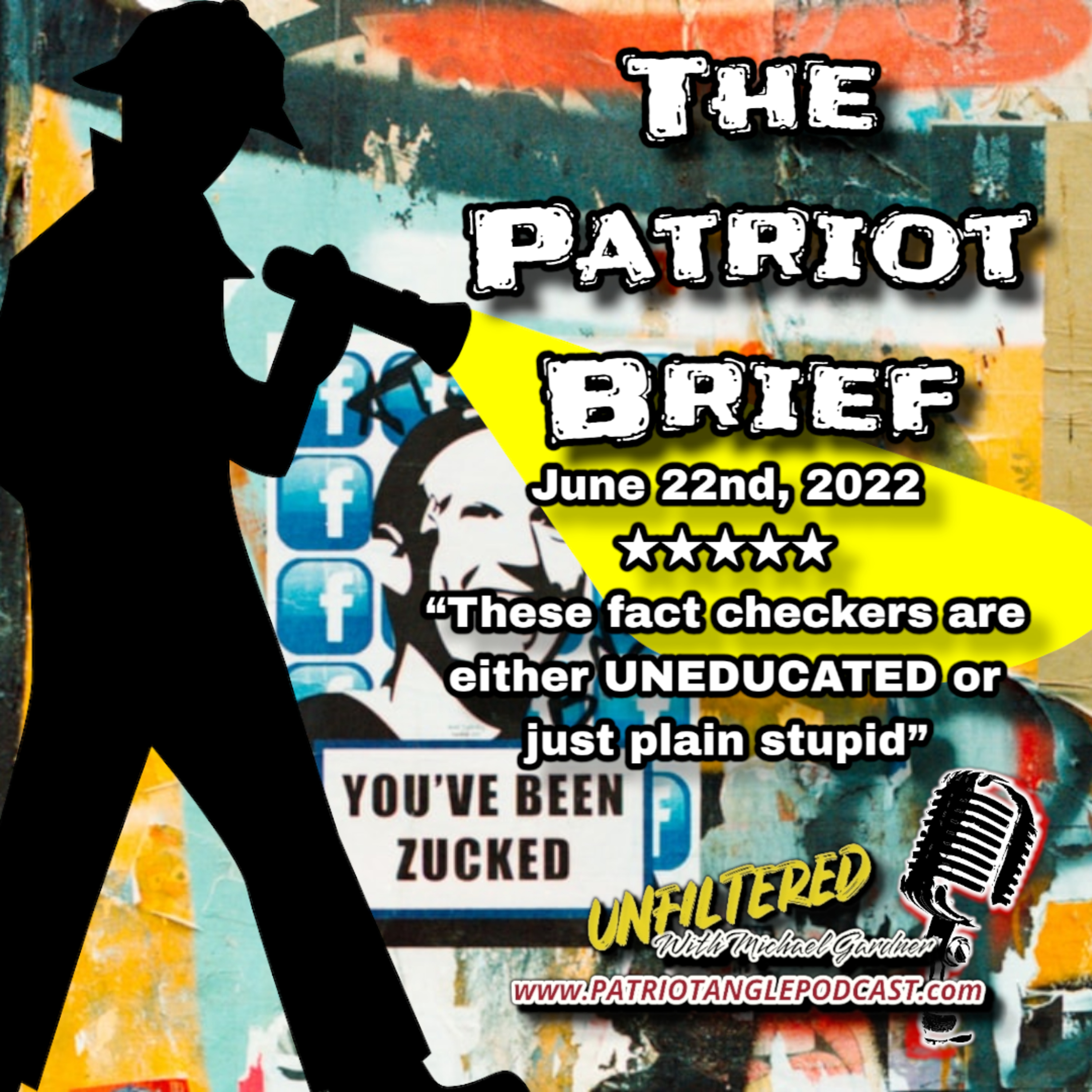 The Patriot Brief: June 22, 2022 “These fact checkers are either UNEDUCATED or just plain stupid” episode artwork