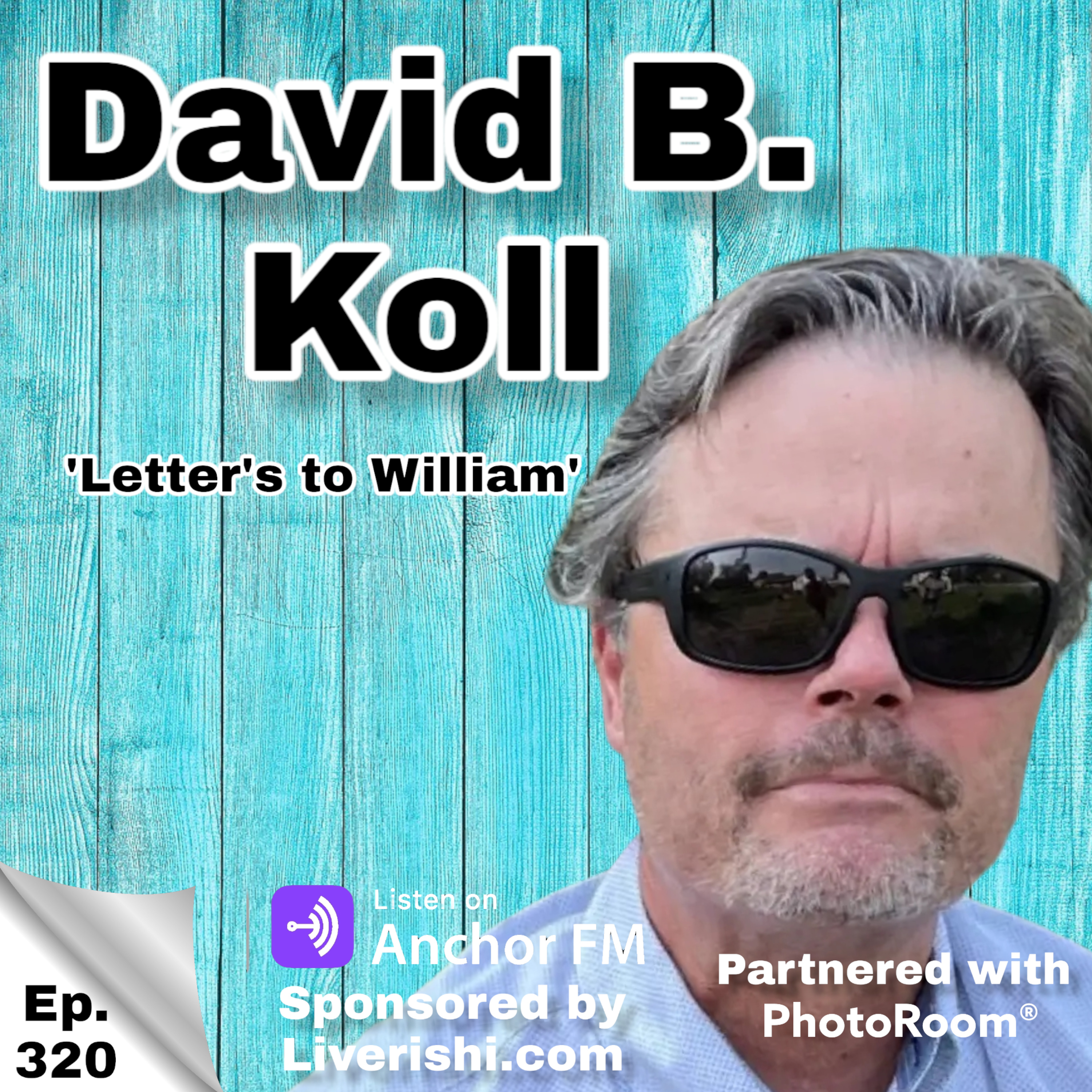 Ep. 320: “Letters to William” with David B Koll episode artwork