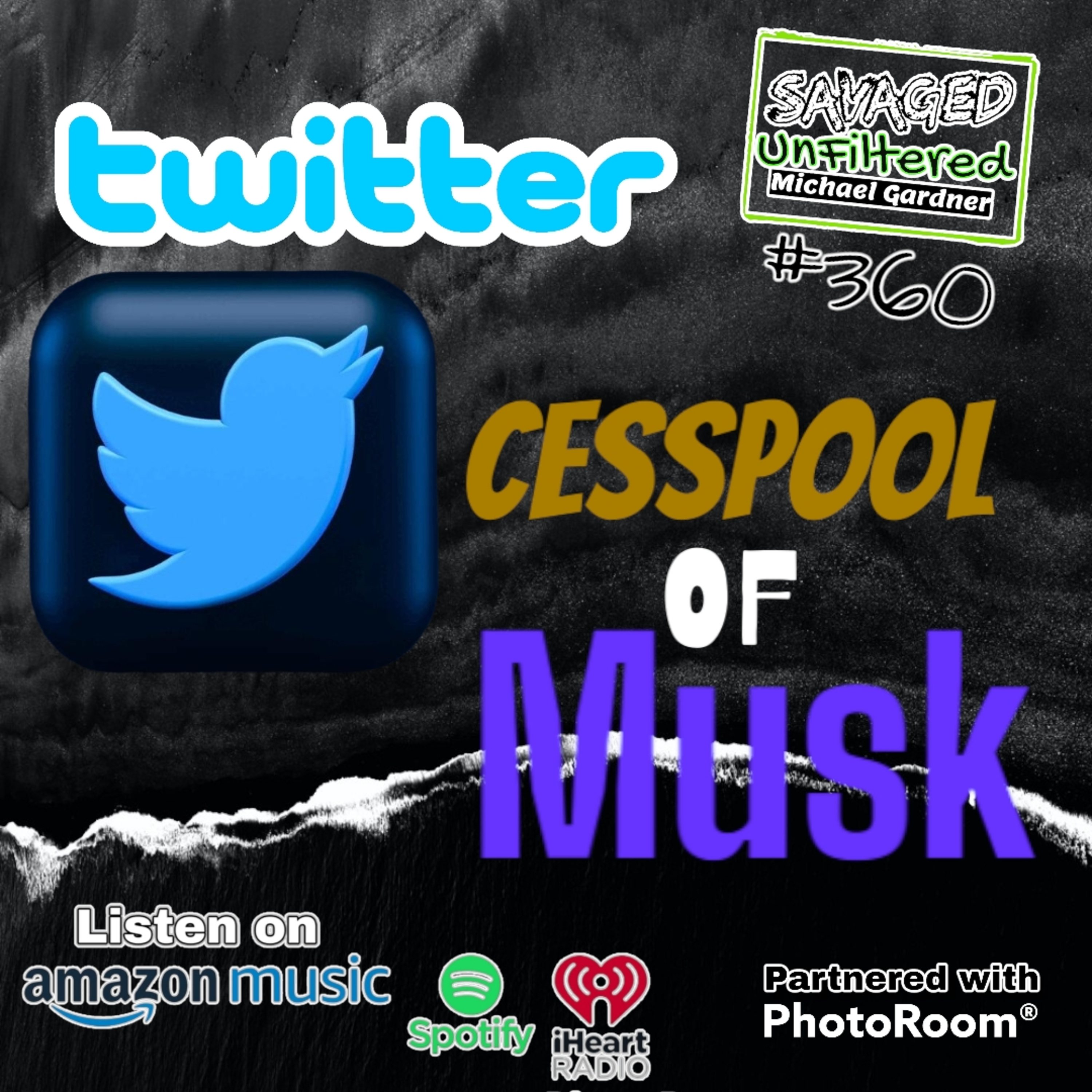 S3 | E360: Twitter- Cesspool of Musk, plus a visit of Be the Difference Clothing stops by the show episode artwork