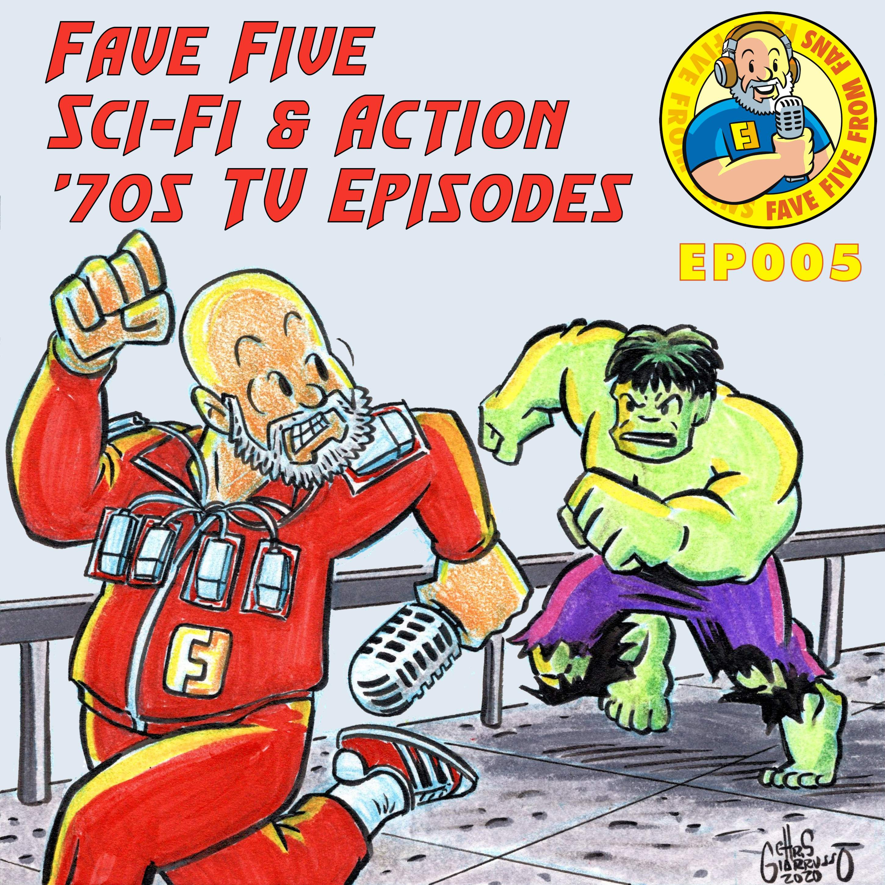 FFFF Ep005 Fave Five Sci-Fi & Action 70’s TV Episodes episode artwork