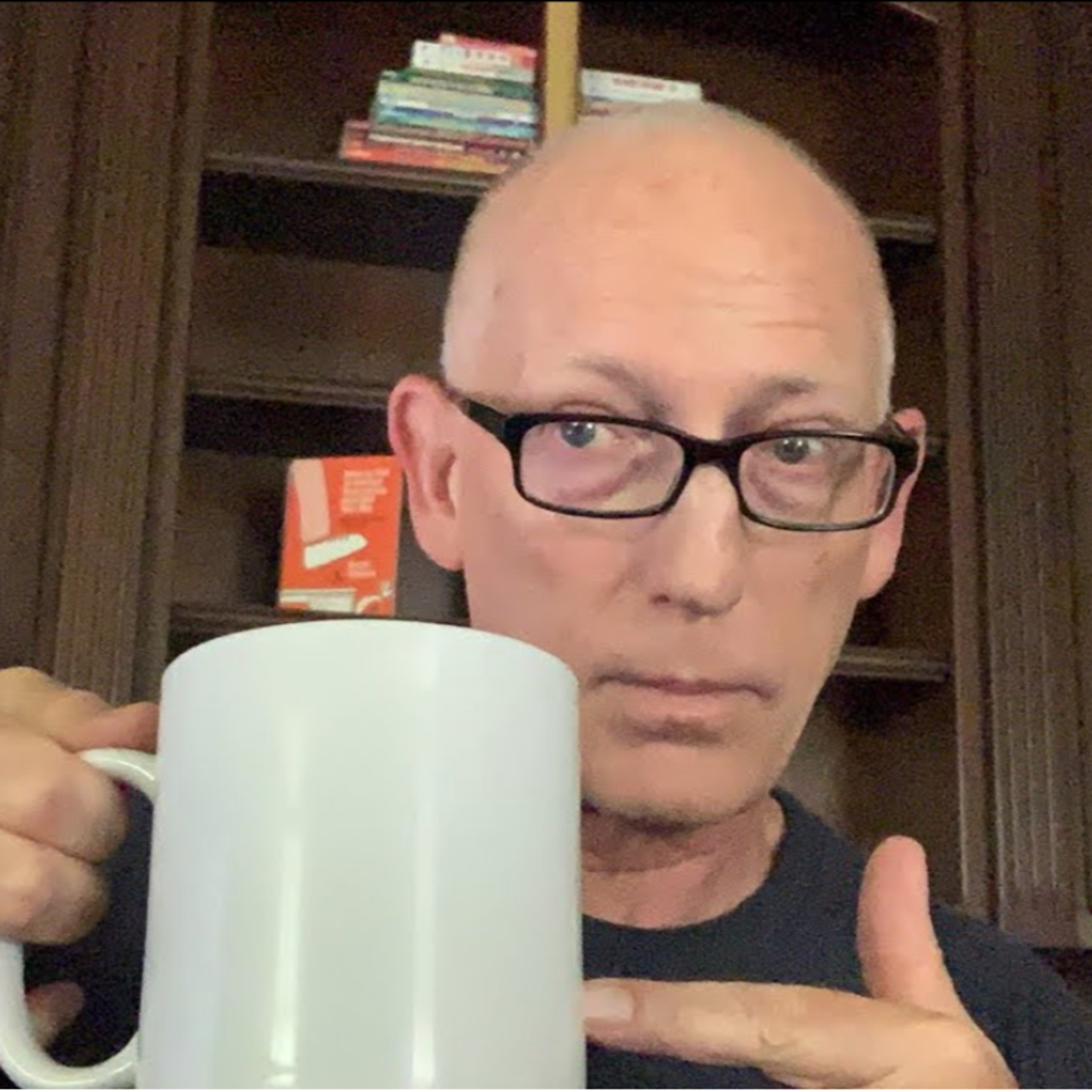 Episode 1423 Scott Adams: Brains Versus Cowardice Versus Studies Versus Doctors. Come Sip.