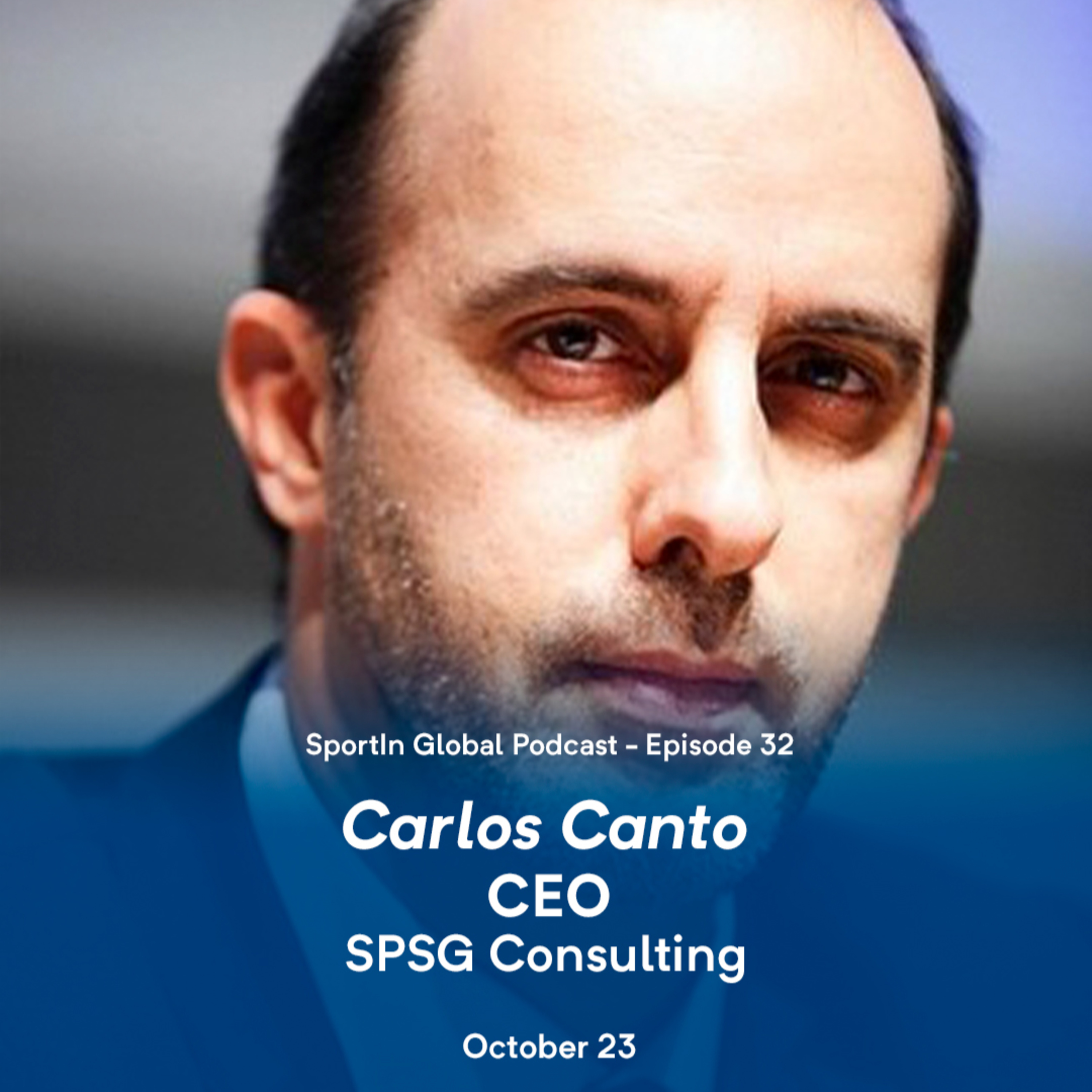 Ep 32 - Exploring sport business trends with Carlos Canto