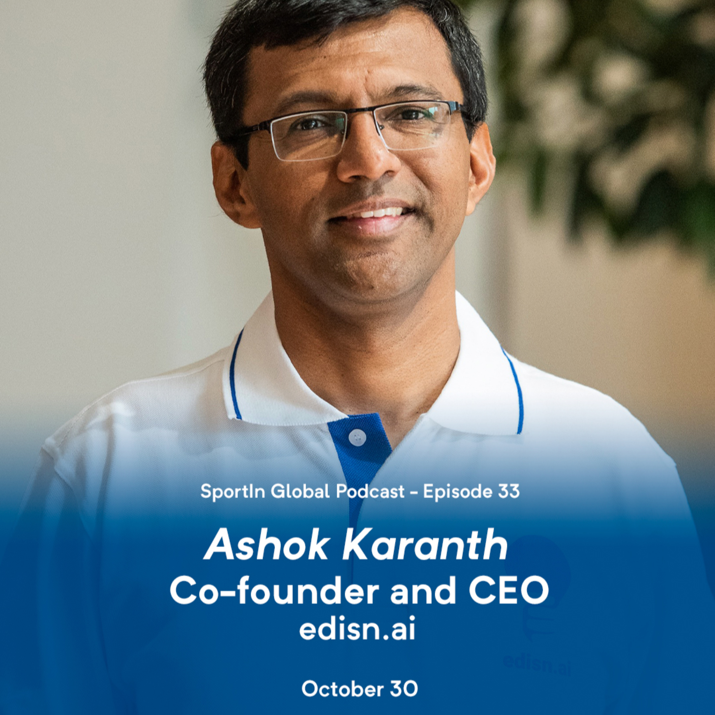 Ep 33 - Exploring AI in sports with Ashok Karanth episode artwork