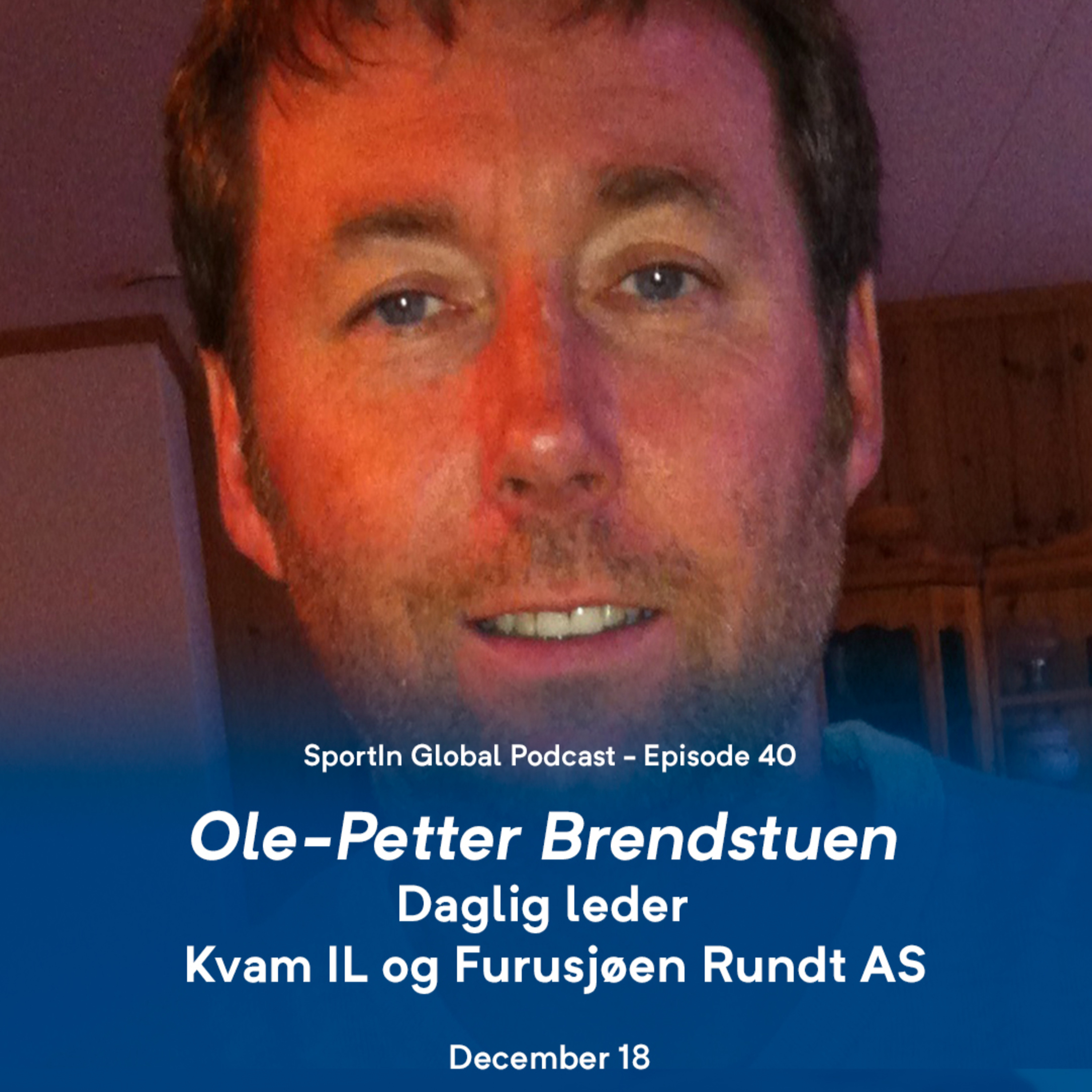 Ep 40 - Hvordan skape verdi for grasrota i norsk idrett