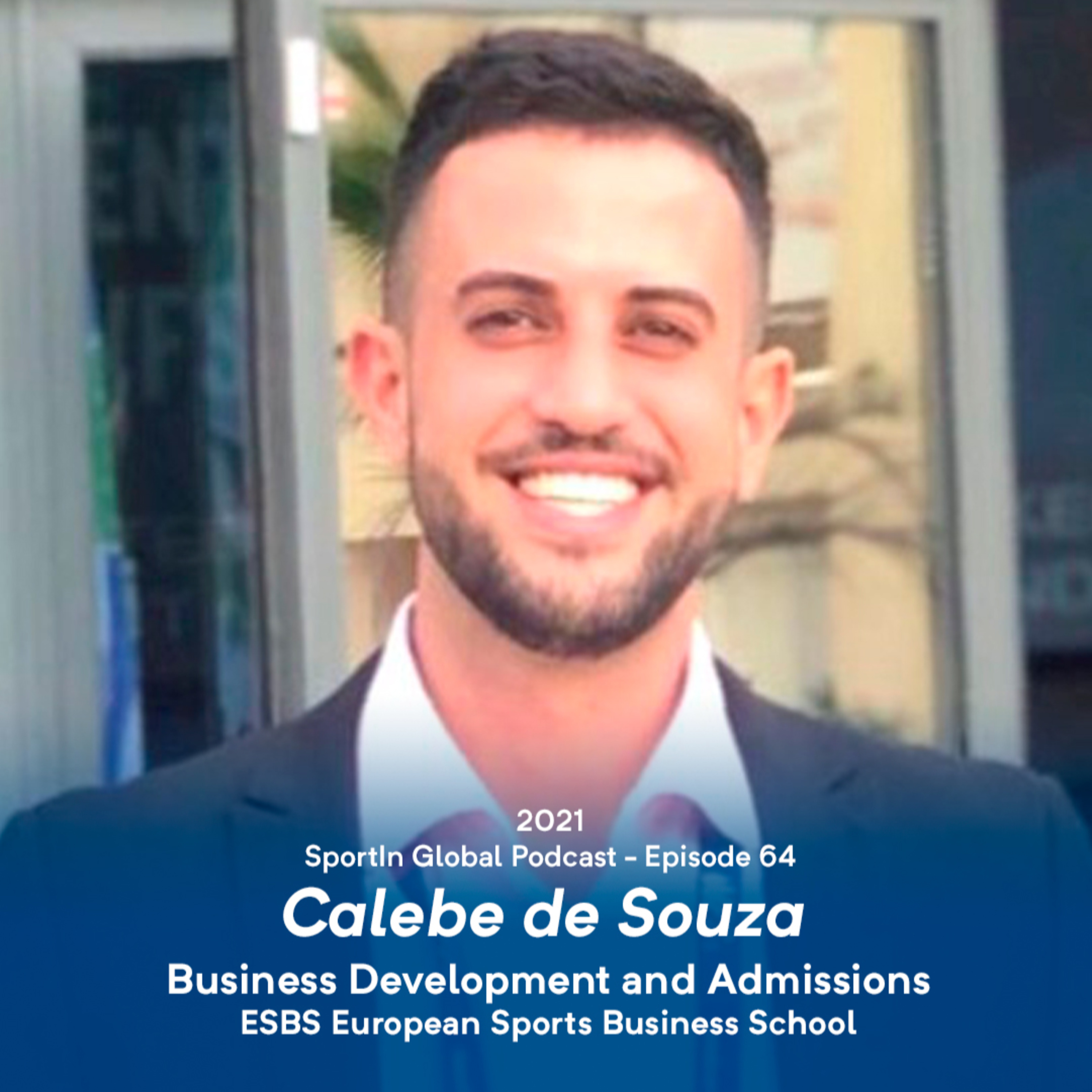 Ep 64 - The ESBS European Sports Business School with Calebe de Souza episode artwork