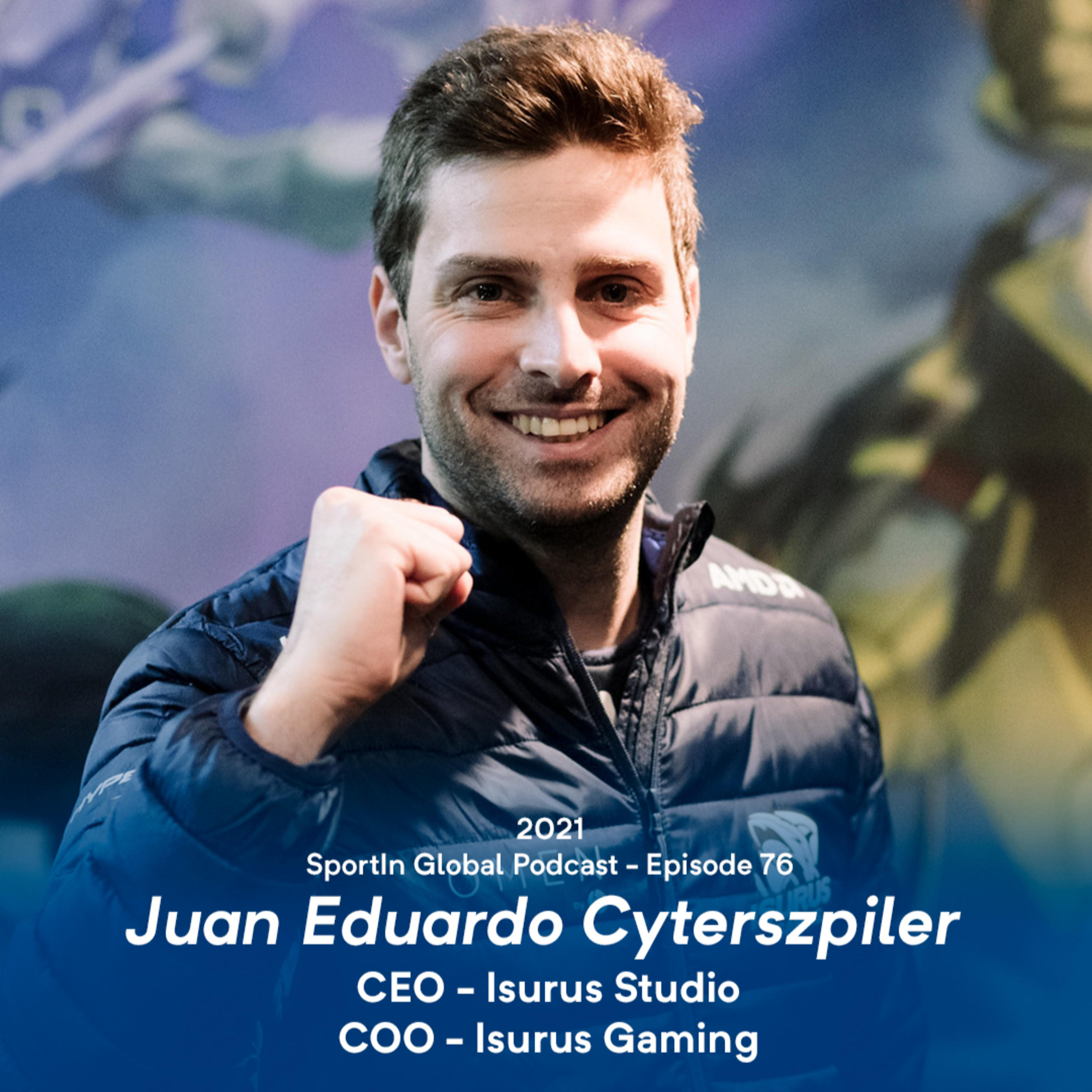 Ep 76 - Isurus Gaming with Juan Eduardo Cyterszpiler episode artwork