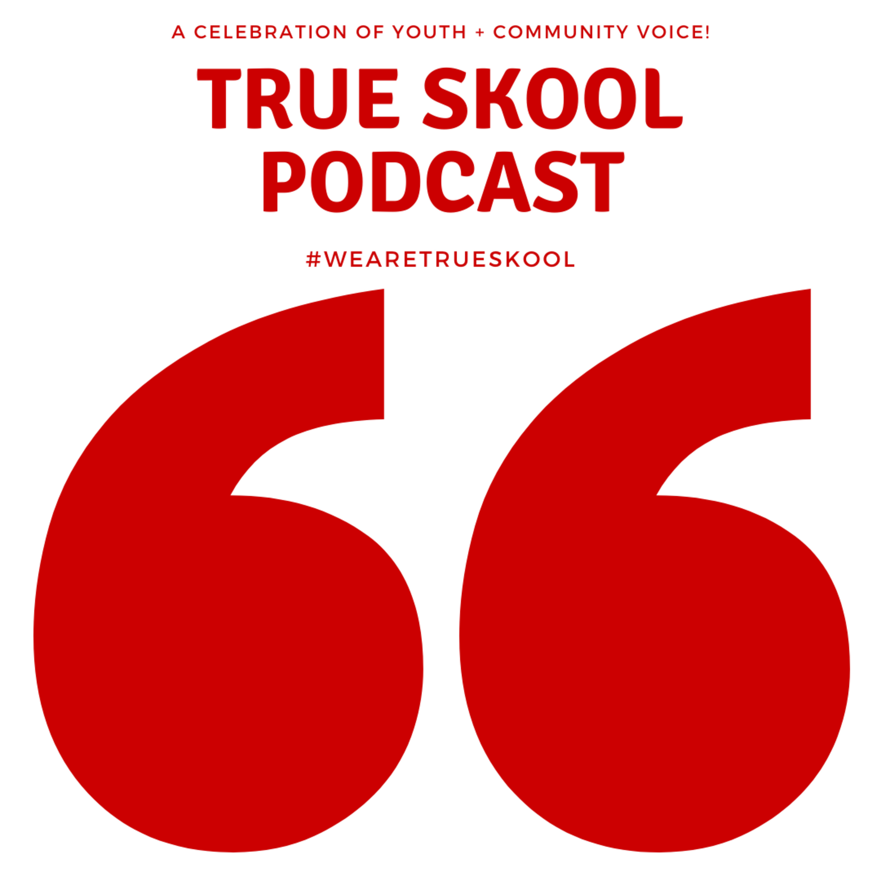 TRUE Skool Podcast Network