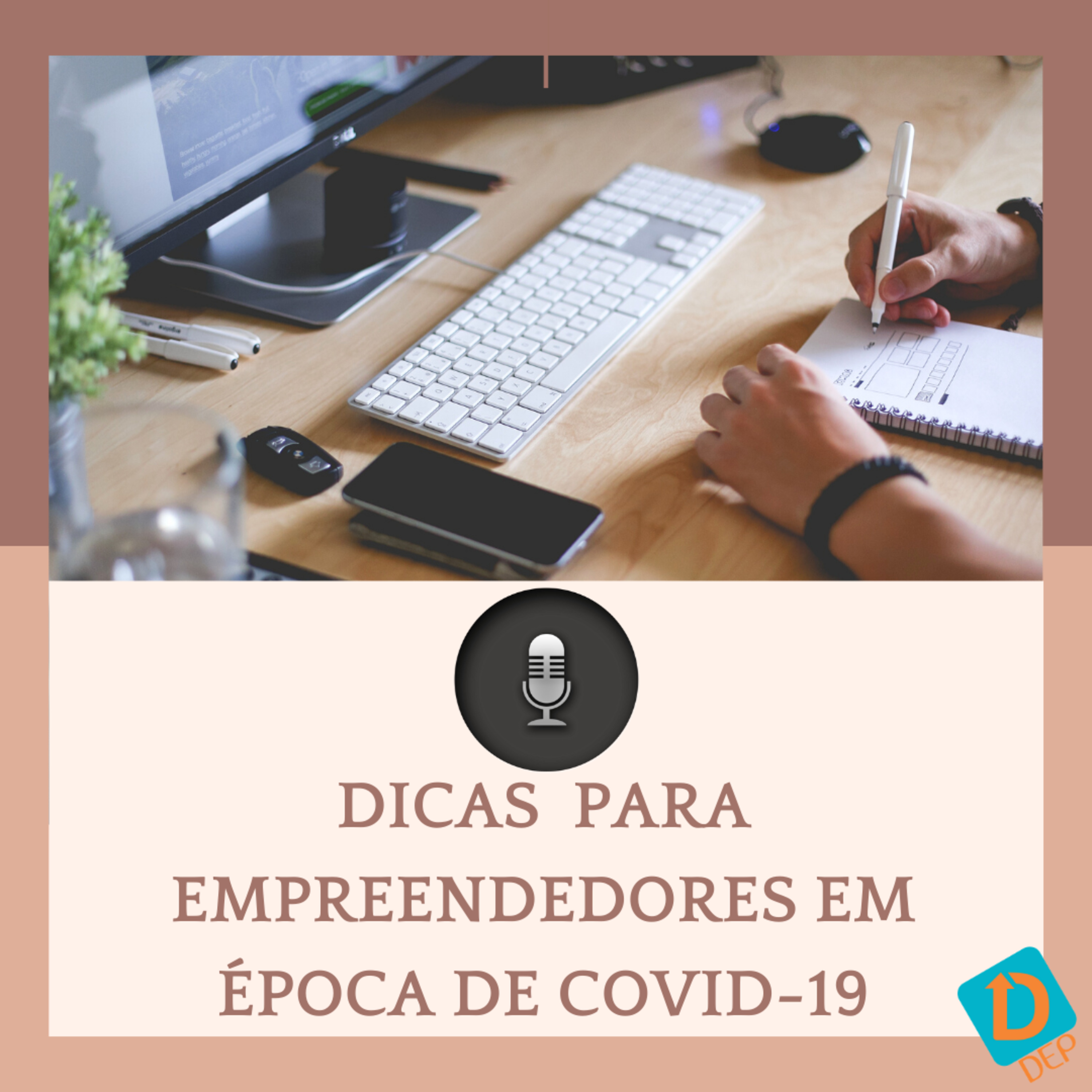 #5 episódio - DICAS PARA EMPREENDEDORES NA ÉPOCA DE COVID19