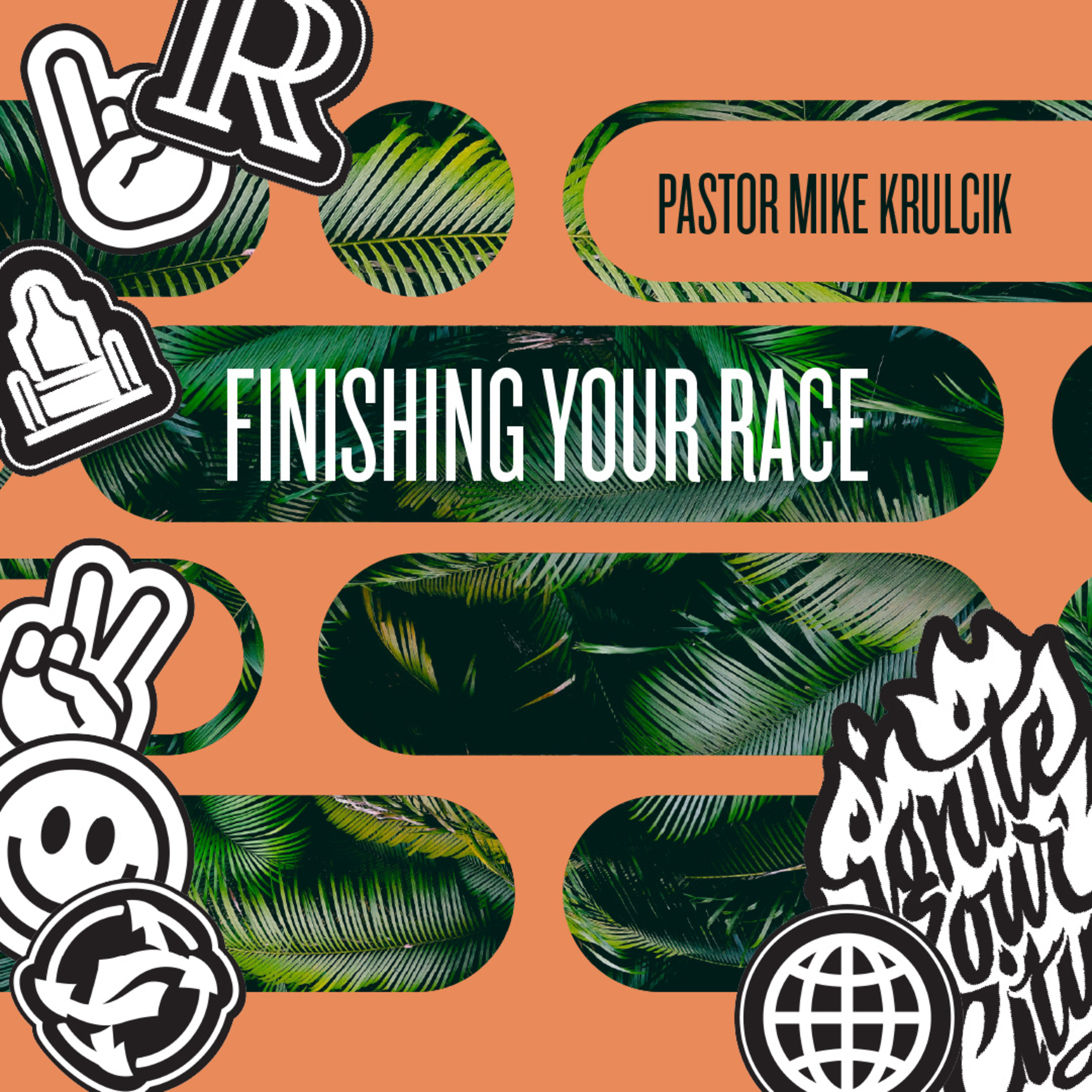 Finishing Your Race - with Pastor Mike Krulcik episode artwork