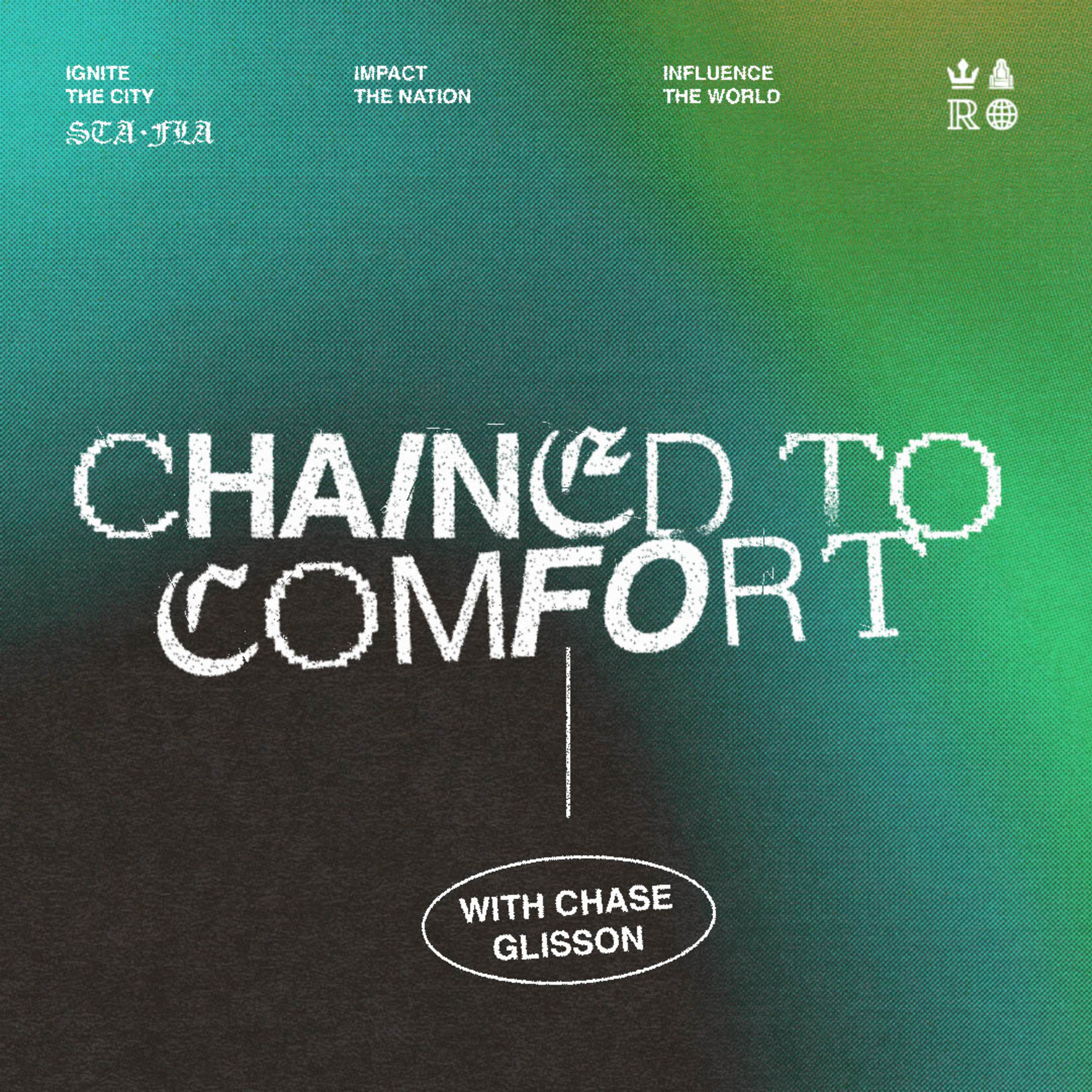 Chained to Comfort - with Chase Glisson episode artwork